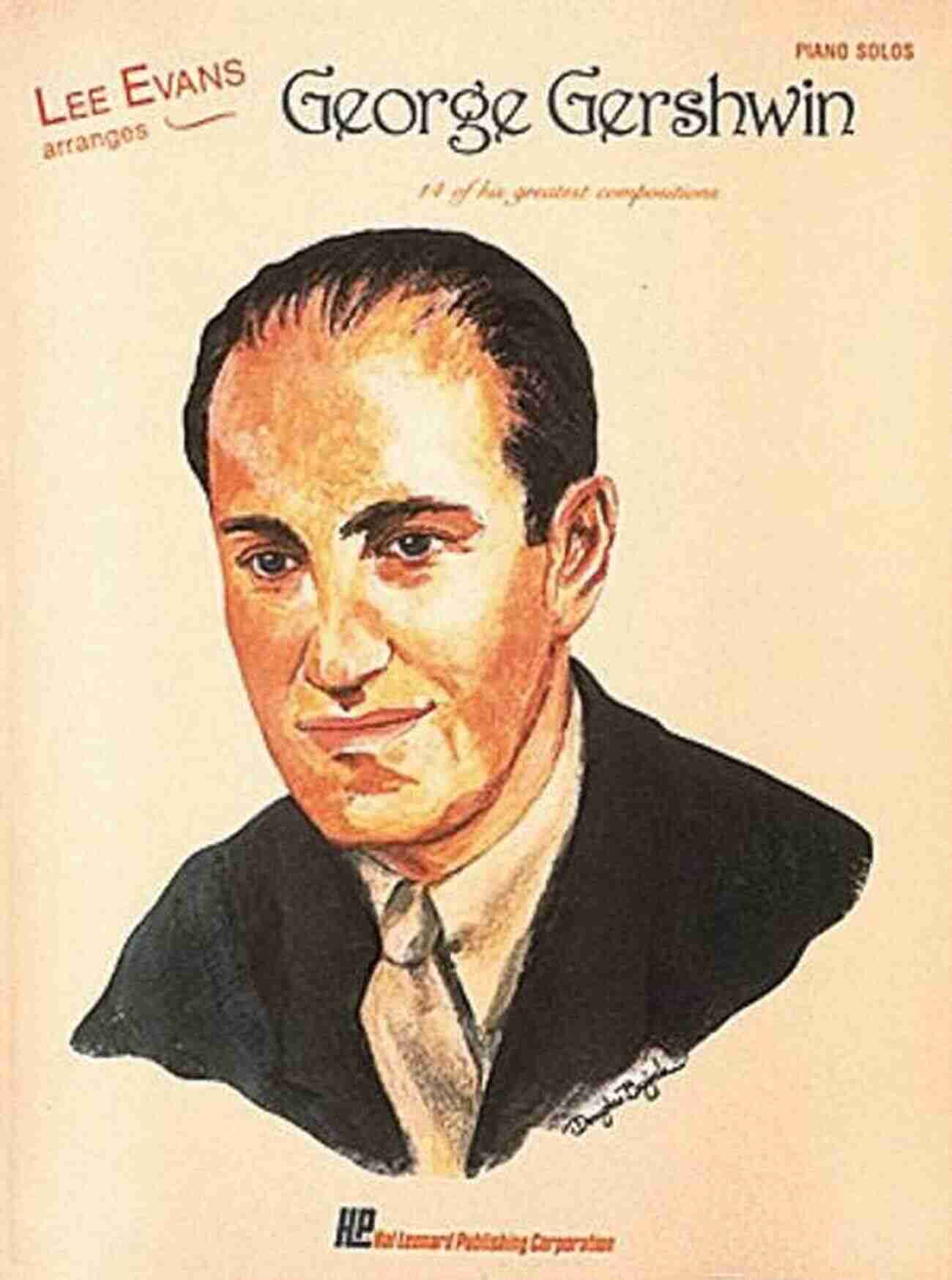 A Collection Of George Gershwin's Sheet Music Representing His Lasting Legacy. Gershwin At The Keyboard: For Intermediate To Advanced Piano