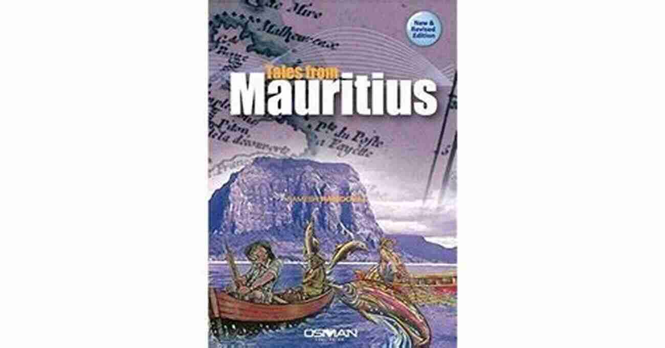 An Invitation To Explore The Tales Of Mauritius Tales Of Mauritius Paolo Rossetti