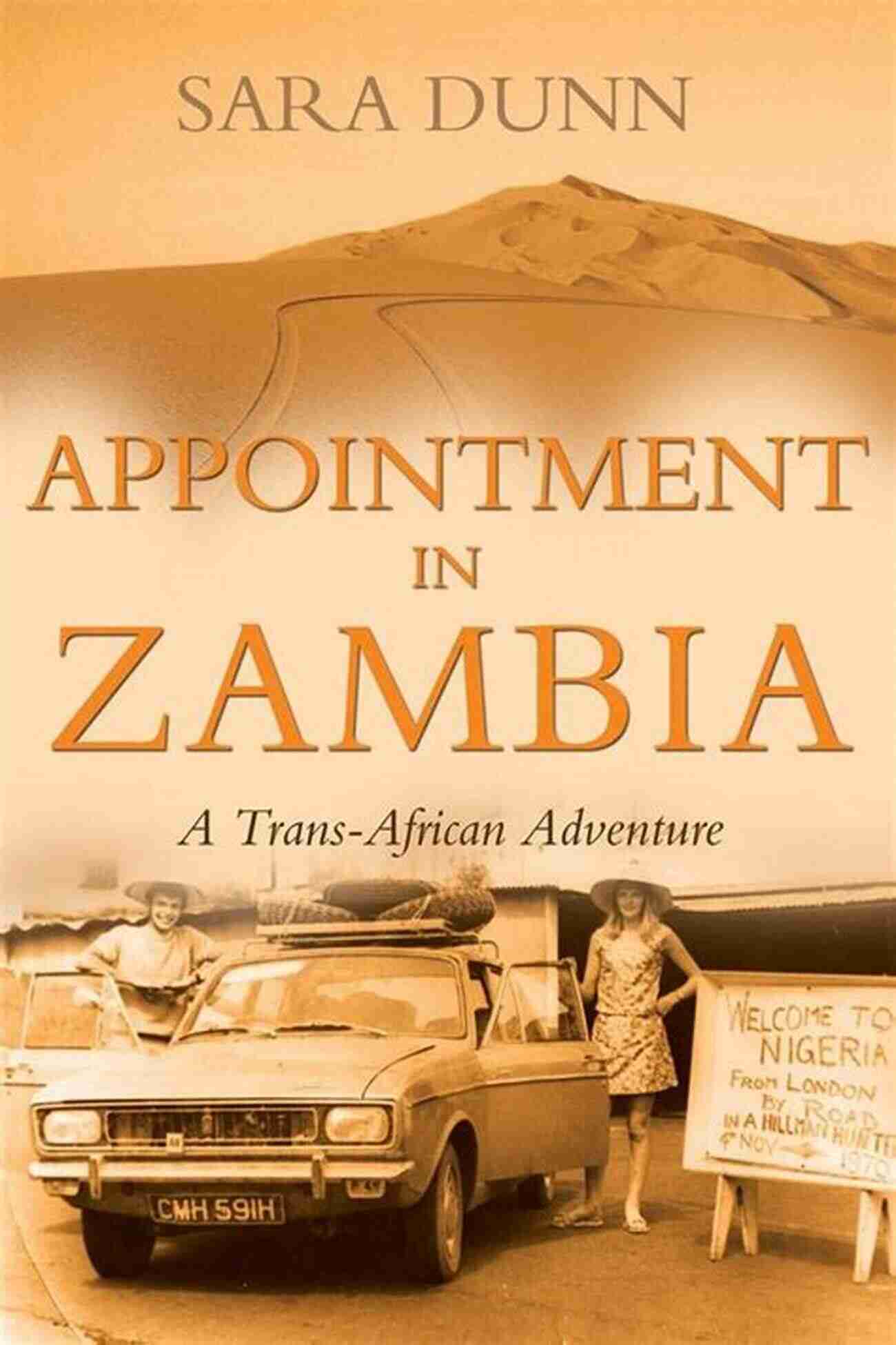 Appointment In Zambia Trans African Adventure Appointment In Zambia : A Trans African Adventure