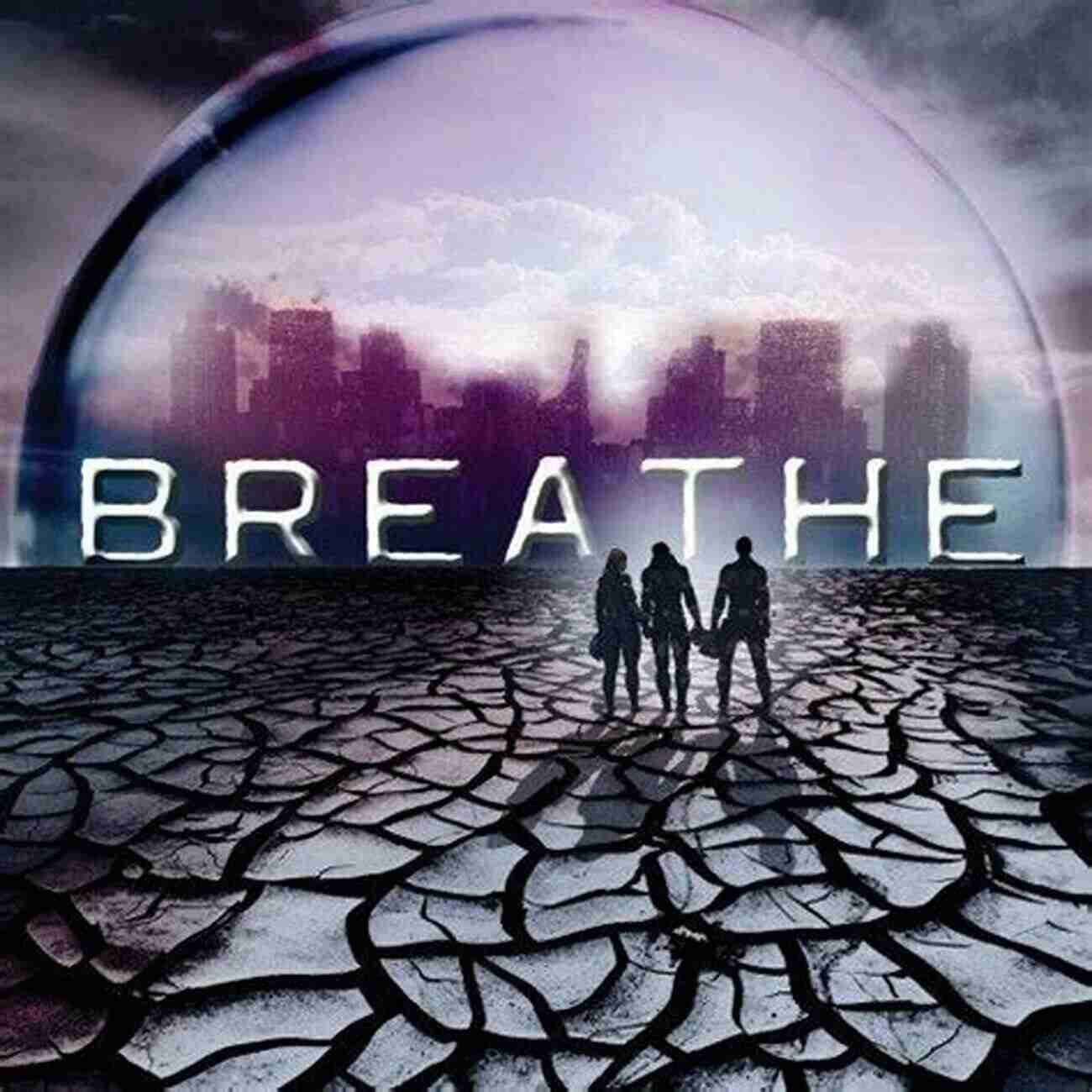 Breathe Sarah Crossan Book Cover A Captivating Dystopian Novel Set In A World Without Air Breathe Sarah Crossan