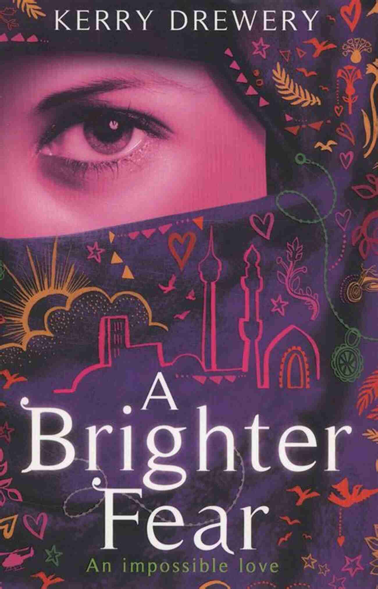 Brighter Fear Book Cover A Brighter Fear Kerry Drewery