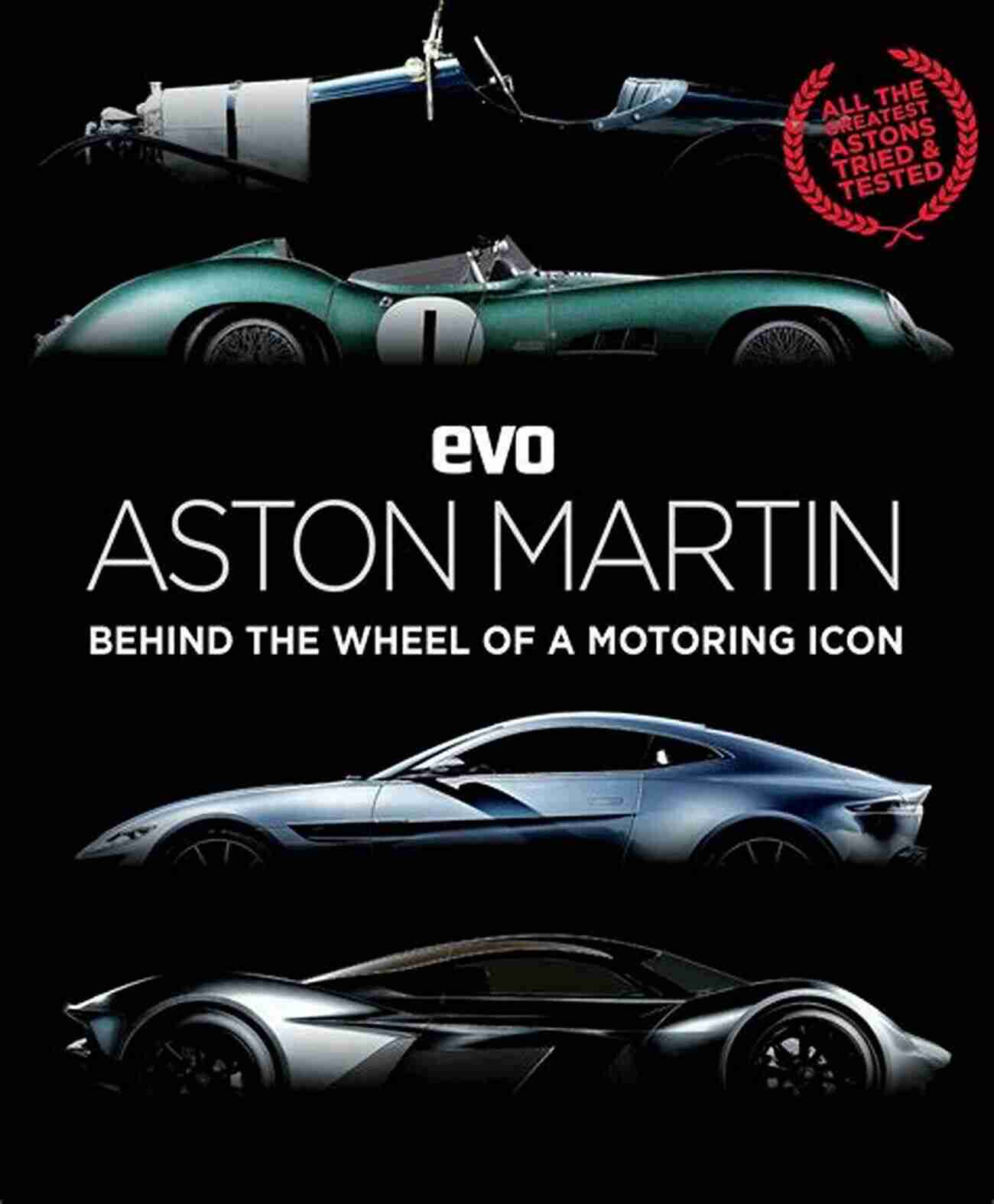 Classic Motoring Icon Evo: Aston Martin: Behind The Wheel Of A Motoring Icon