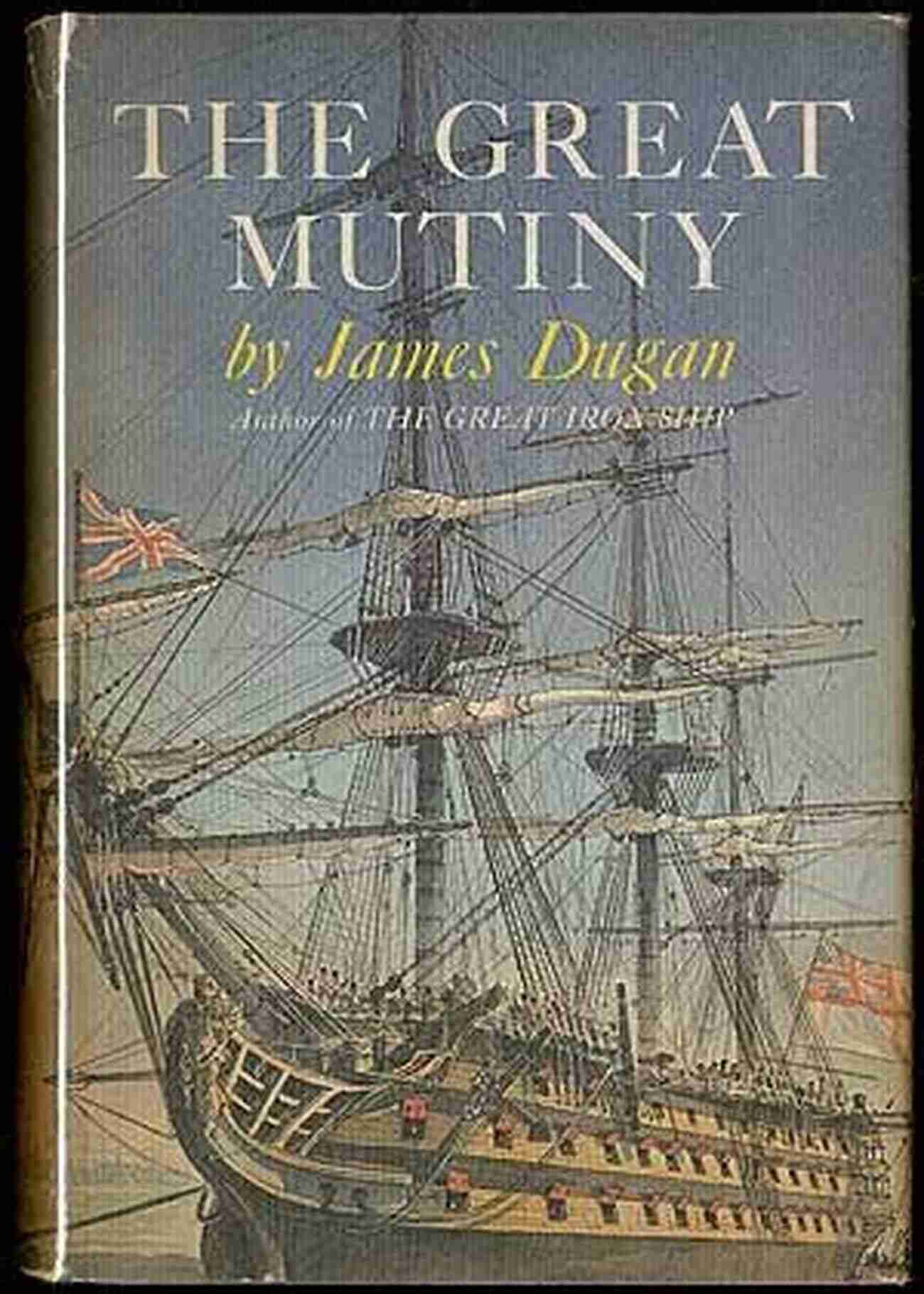 Cover Of The Great Mutiny Book By James Dugan The Great Mutiny James Dugan