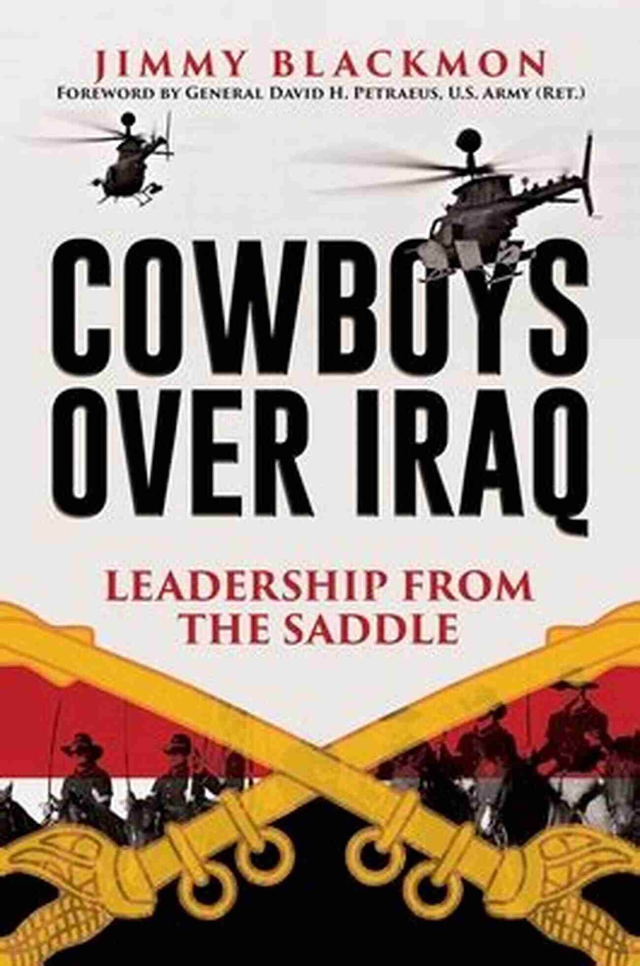 Cowboys Over Iraq Leadership From The Saddle Cowboys Over Iraq : Leadership From The Saddle