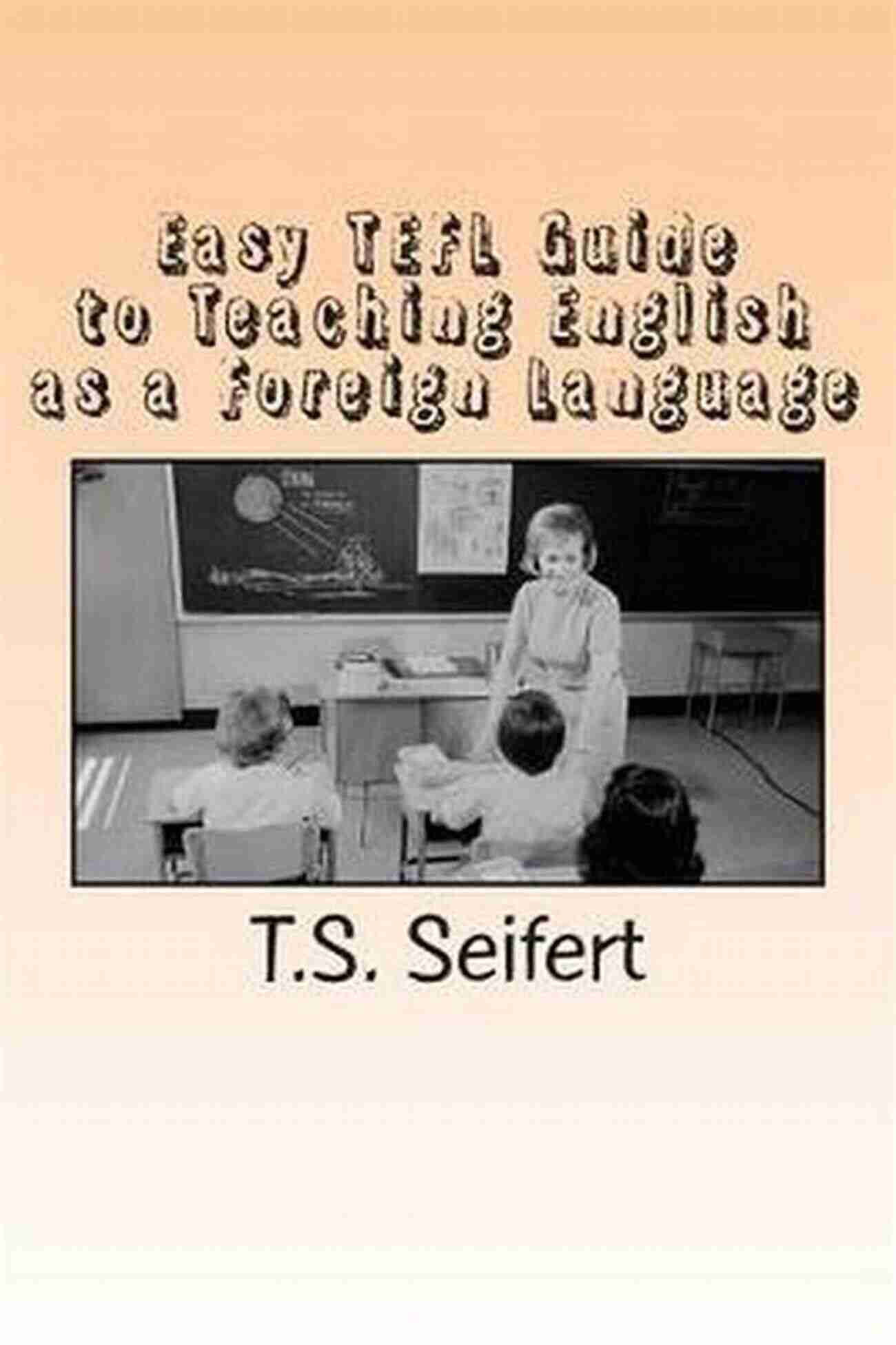 Easy TEFL Guide Easy TEFL Guide To Teaching English As A Foreign Language