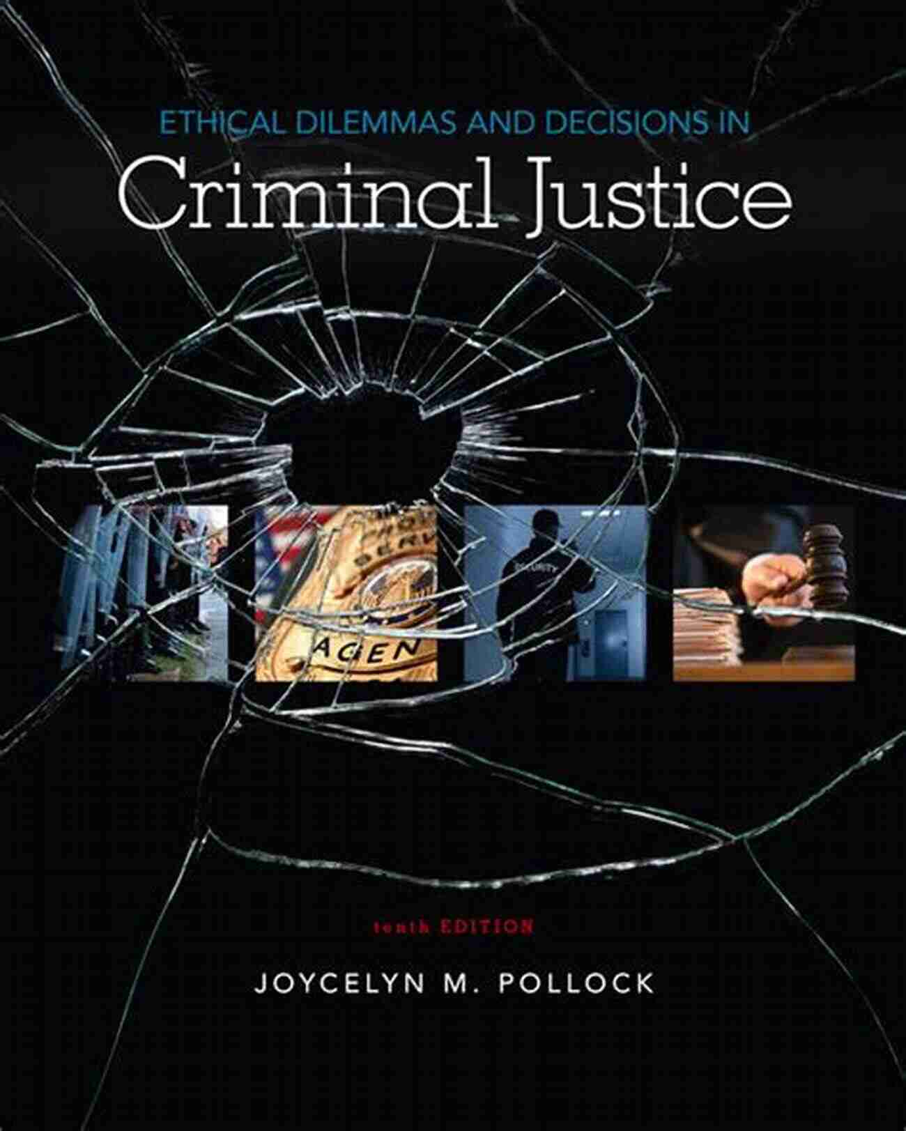 Ethical Dilemmas And Decisions In Criminal Justice