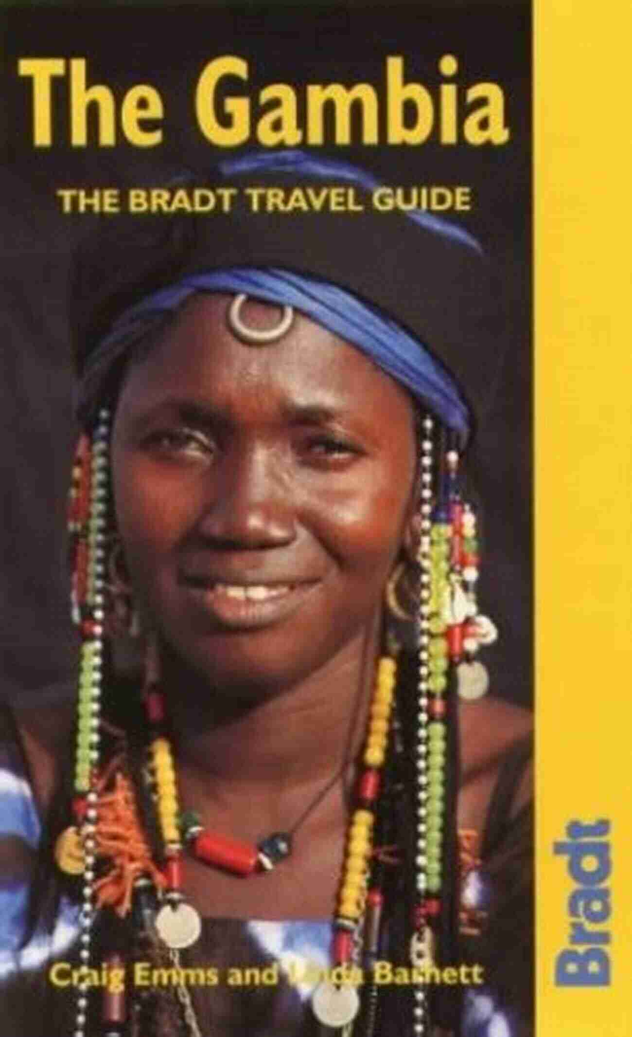 Experience The Vibrant Culture And Pristine Beaches Of The Gambia With Bradt Travel Guides The Gambia (Bradt Travel Guides)