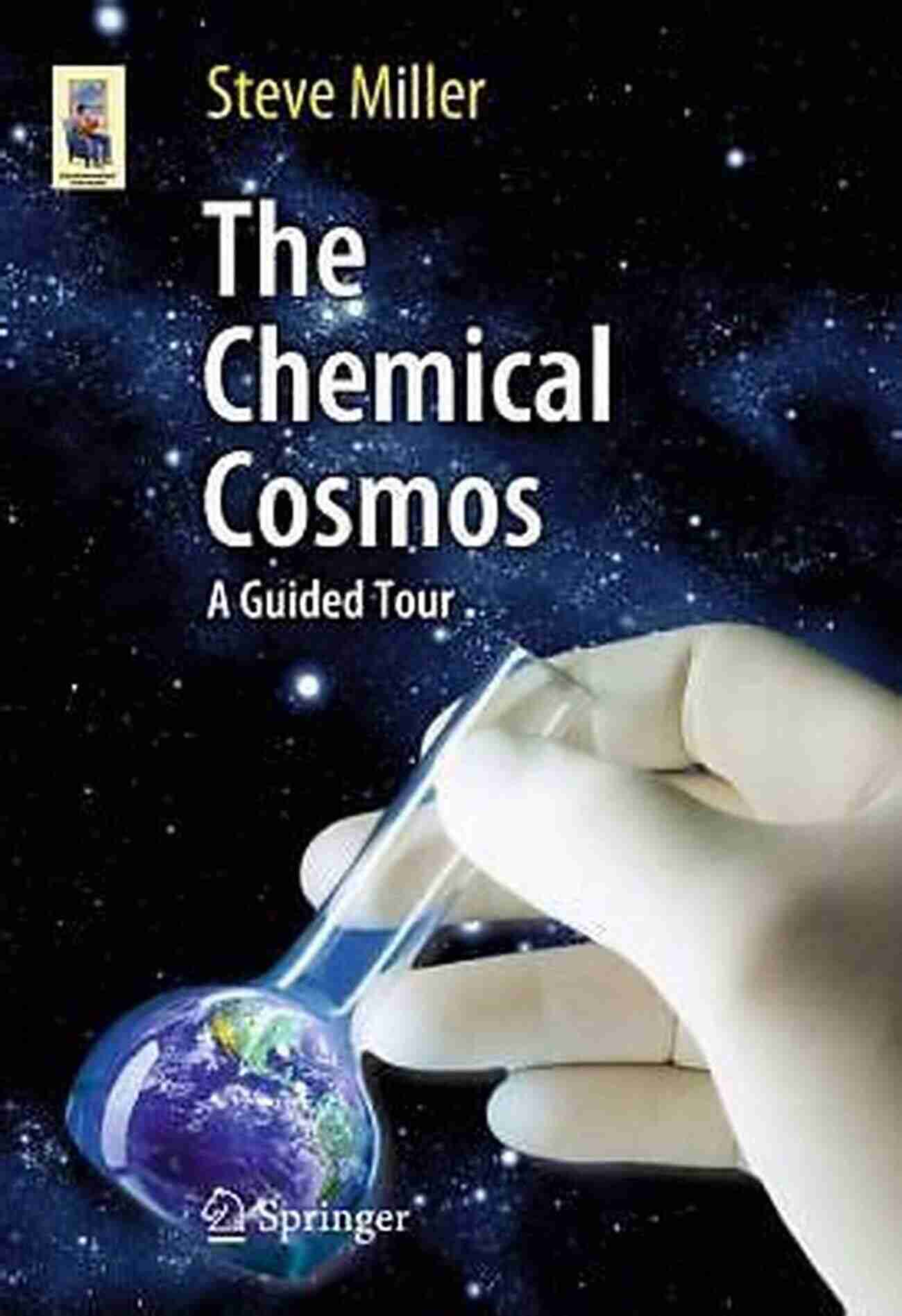 Exploring The Chemical Cosmos Guided Tour The Chemical Cosmos: A Guided Tour (Astronomers Universe 3)