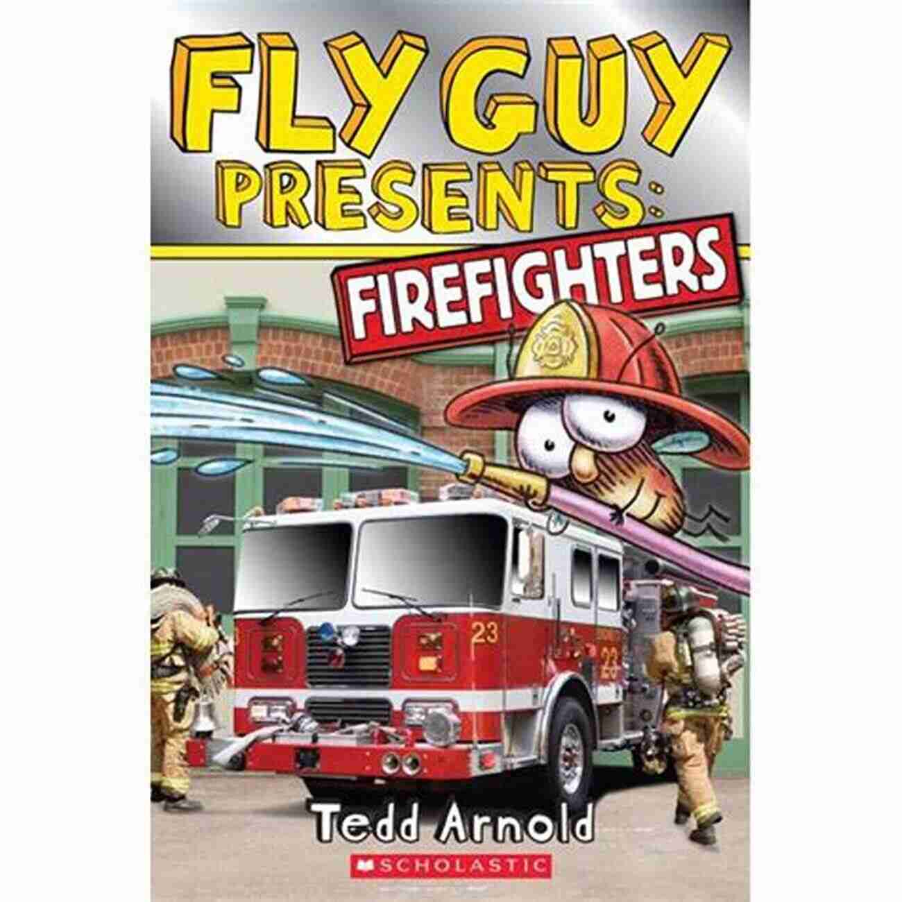 Fly Guy Presents Firefighters Scholastic Reader Level Fly Guy Presents: Firefighters (Scholastic Reader Level 2)