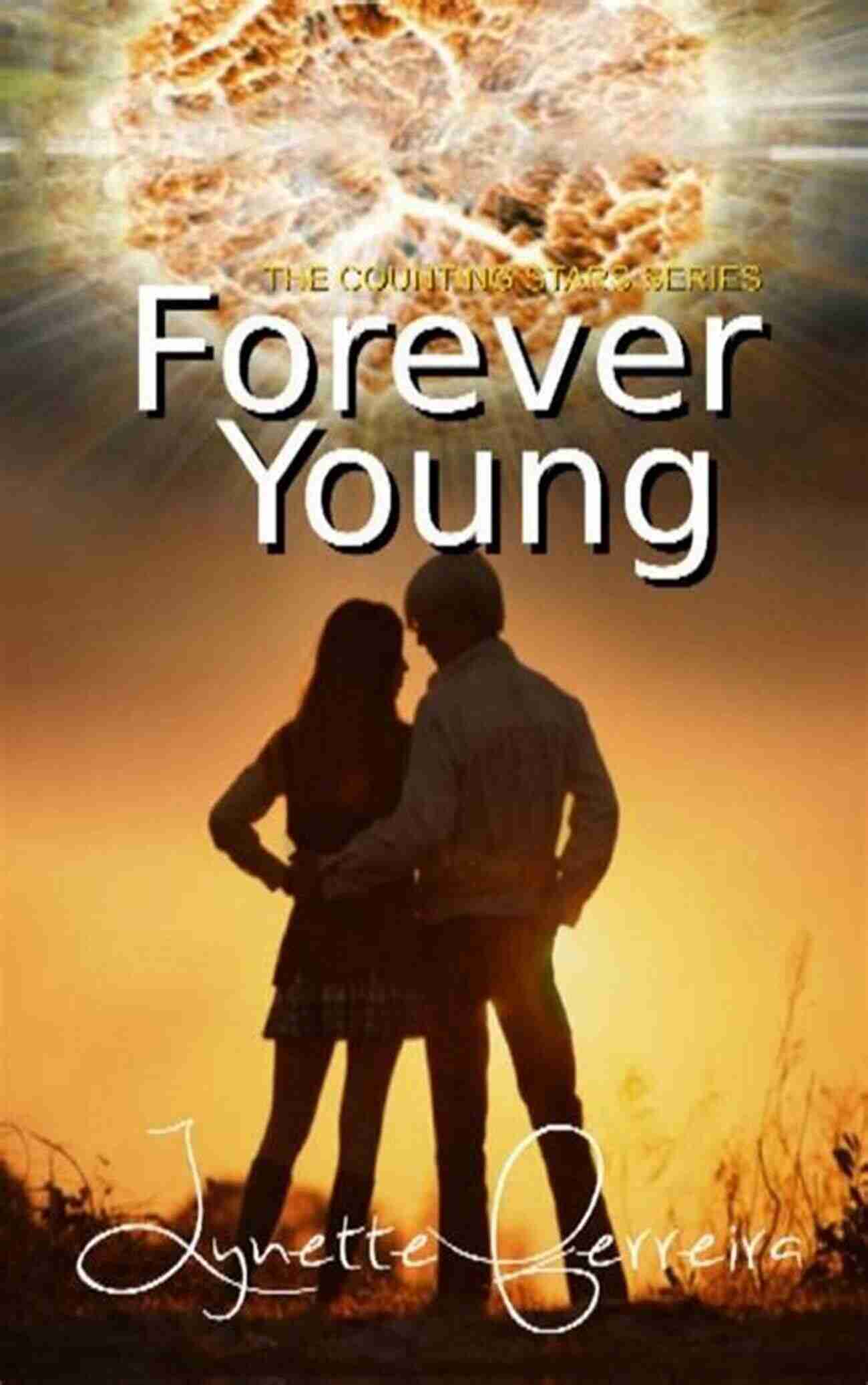 Forever Young Counting Stars: Embracing Eternal Youth Forever Young (Counting Stars 1)