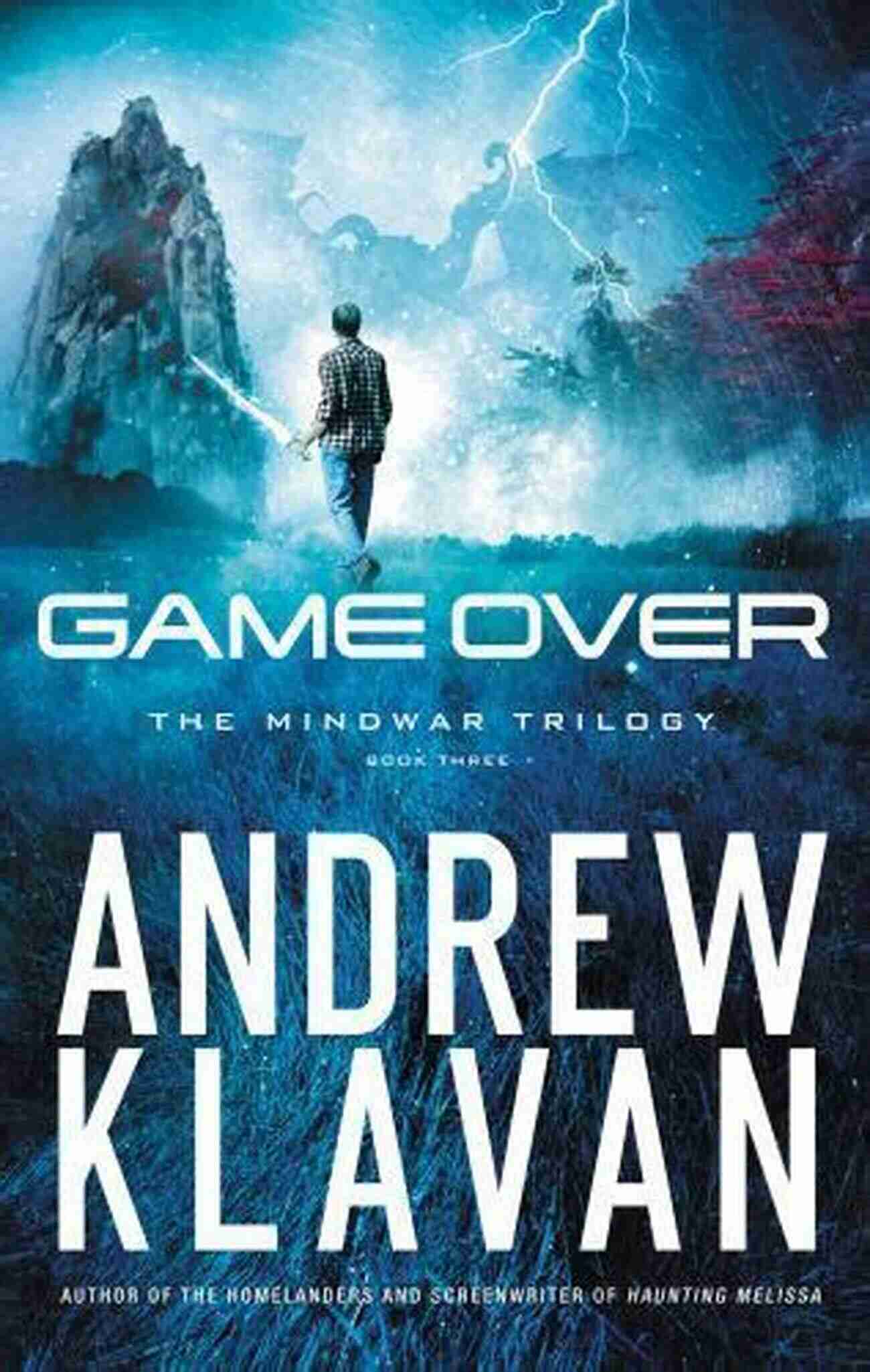 Game Over The Mindwar Trilogy: Unleashing The Power Of The Mind Game Over (The MindWar Trilogy 3)