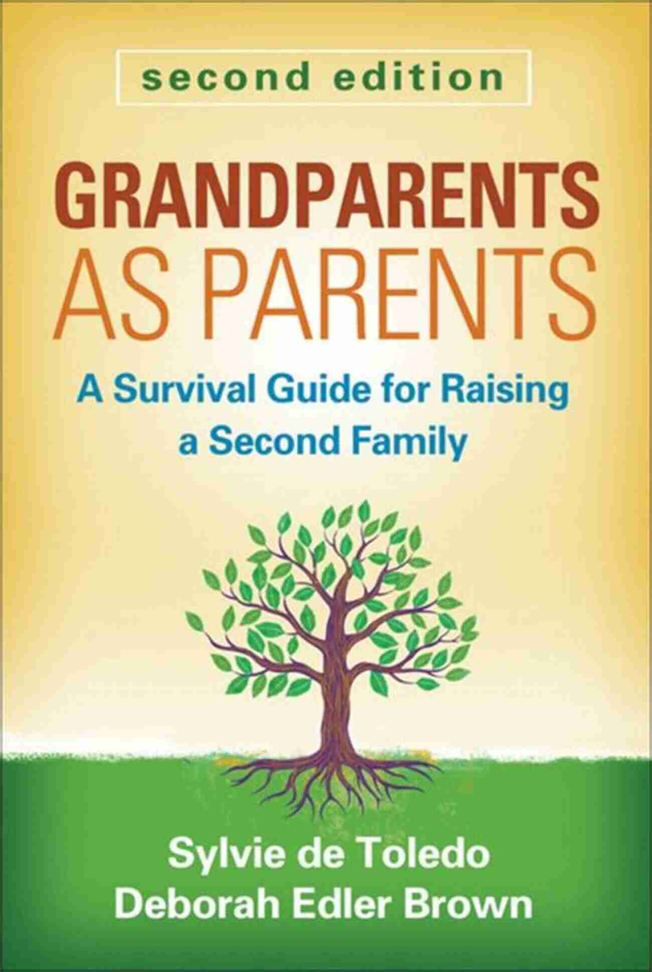 Grandparents As Parents Second Edition Cover A Comprehensive Guide On Navigating The Complexities Of Raising Grandchildren As A Grandparent Grandparents As Parents Second Edition: A Survival Guide For Raising A Second Family