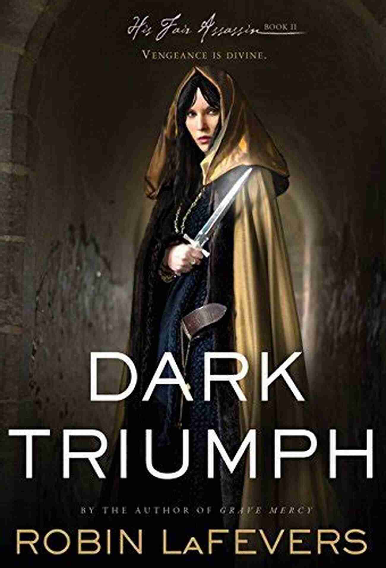 His Fair Assassin Trilogy Dark Triumph Dark Triumph (His Fair Assassin Trilogy 2)