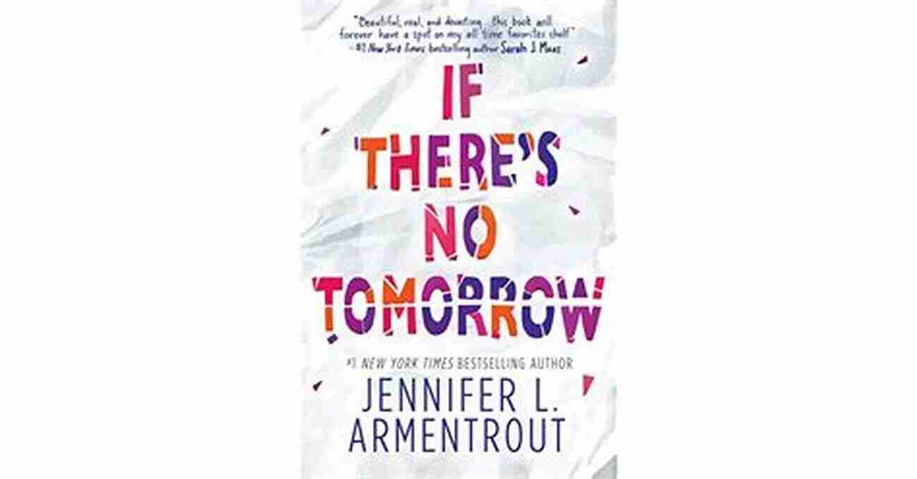 If There's No Tomorrow Jennifer Armentrout If There S No Tomorrow Jennifer L Armentrout