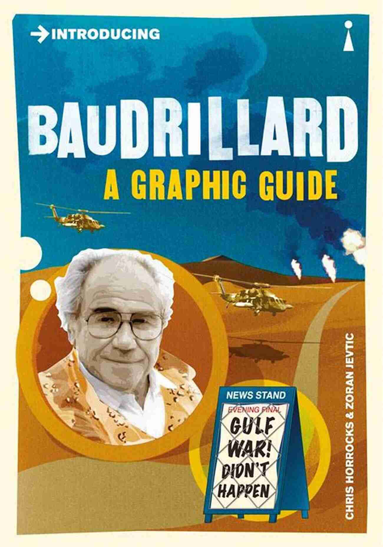 Introducing Baudrillard Graphic Guide Graphic Guides A Fascinating Journey Into The World Of Philosophy Introducing Baudrillard: A Graphic Guide (Graphic Guides)