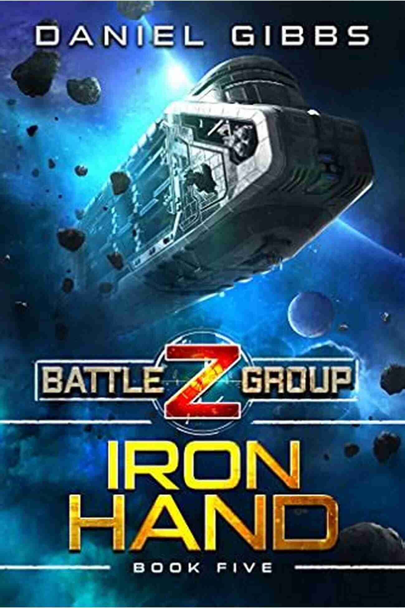 Iron Hand Battlegroup A Mighty Force Comprising Of Skilled Soldiers And Powerful War Machines Iron Hand (Battlegroup Z 5)