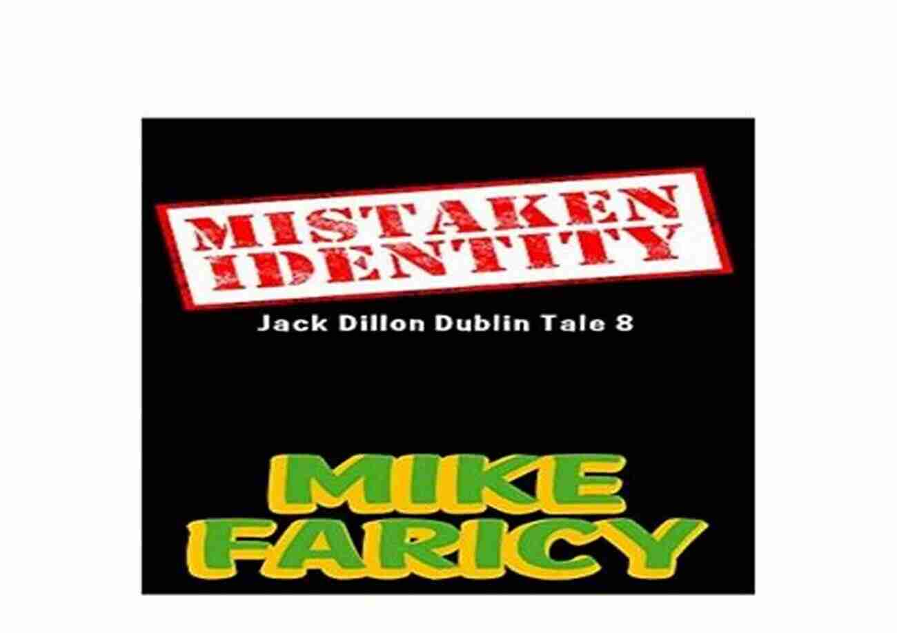 Jack Dillon Mistaken Identity In Dublin Tales Mistaken Identity (Jack Dillon Dublin Tales 8)