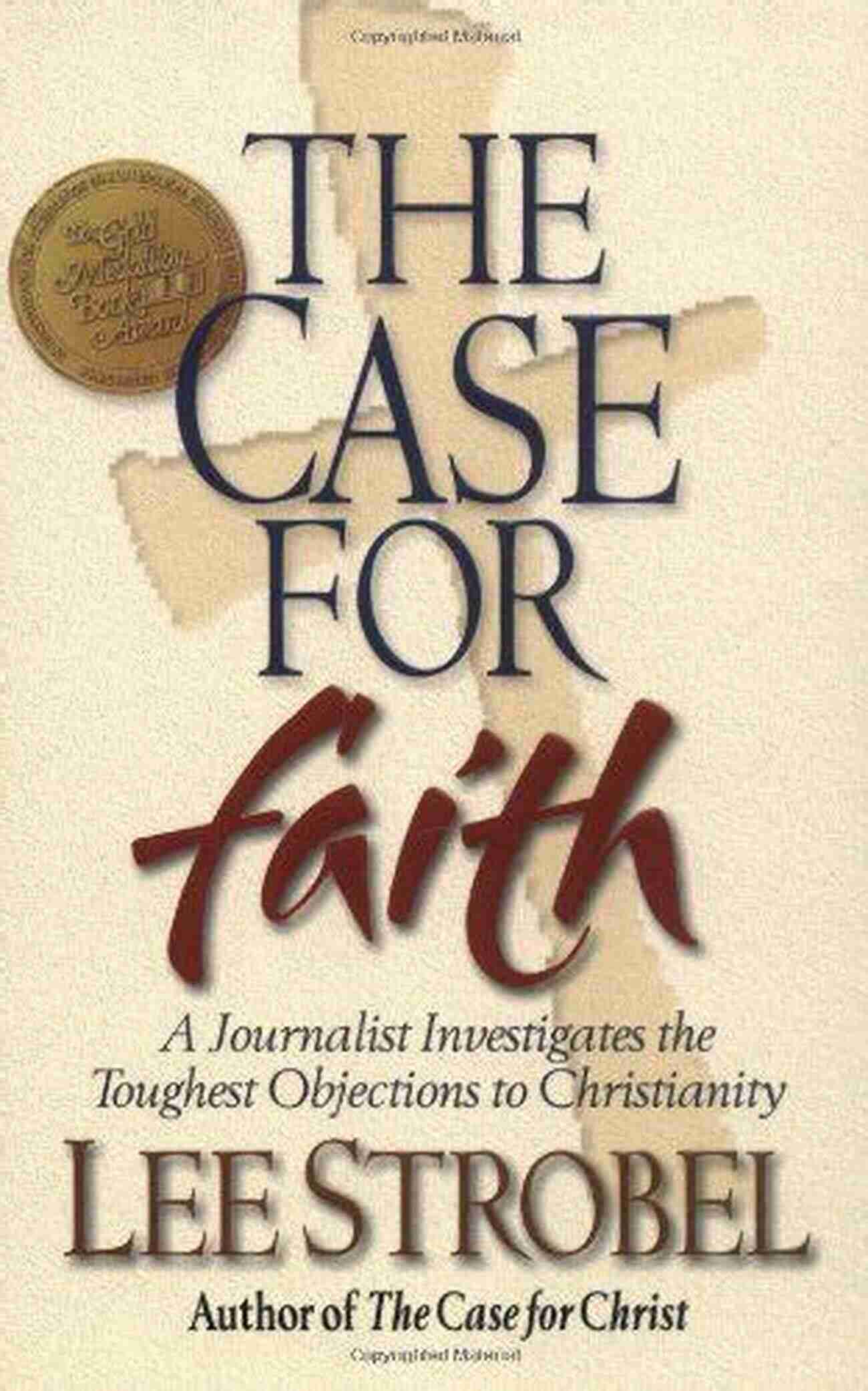 Journalist Investigating Objections To Christianity The Case For Faith Student Edition: A Journalist Investigates The Toughest Objections To Christianity