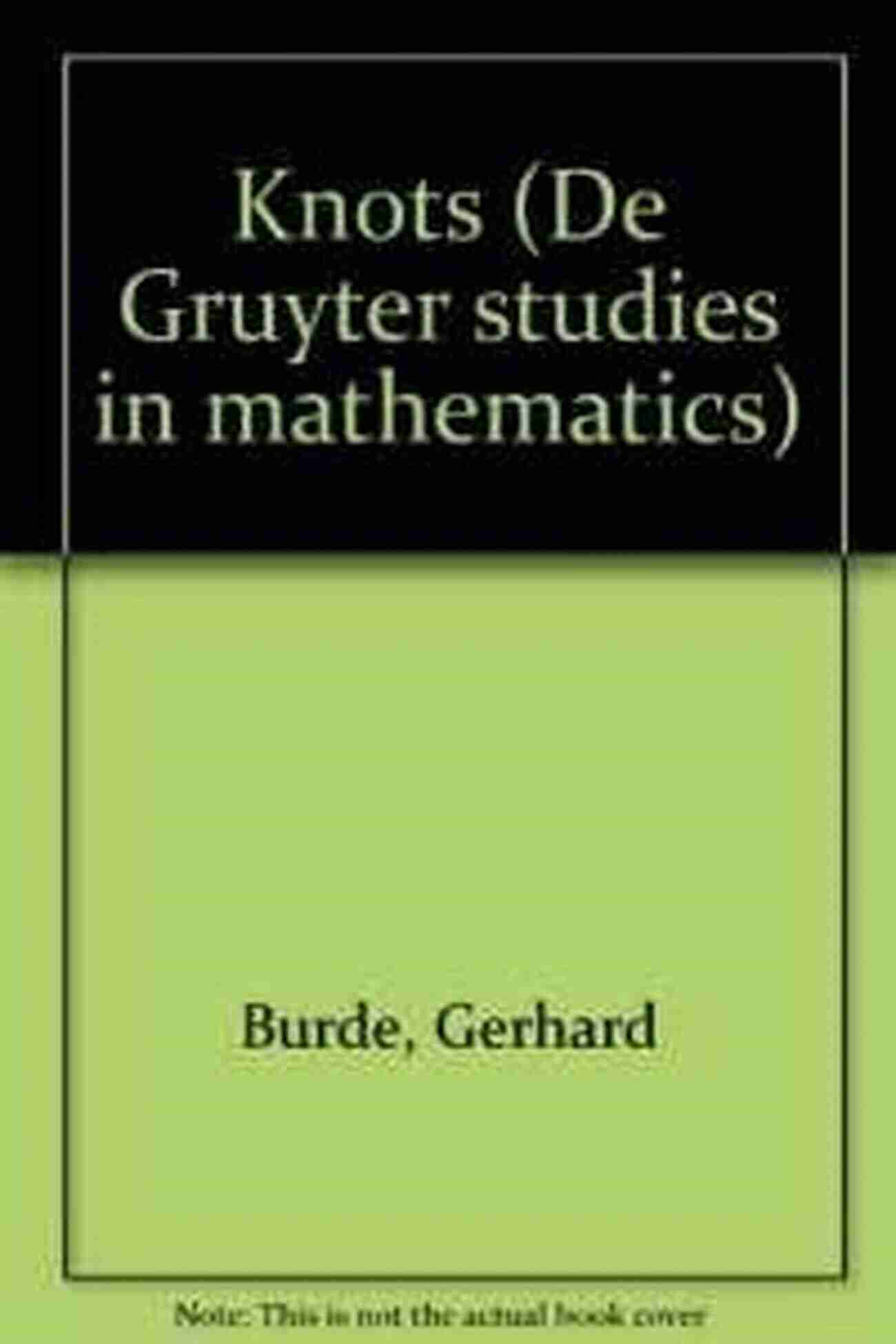 Knots De Gruyter Studies In Mathematics Knots (De Gruyter Studies In Mathematics 5)