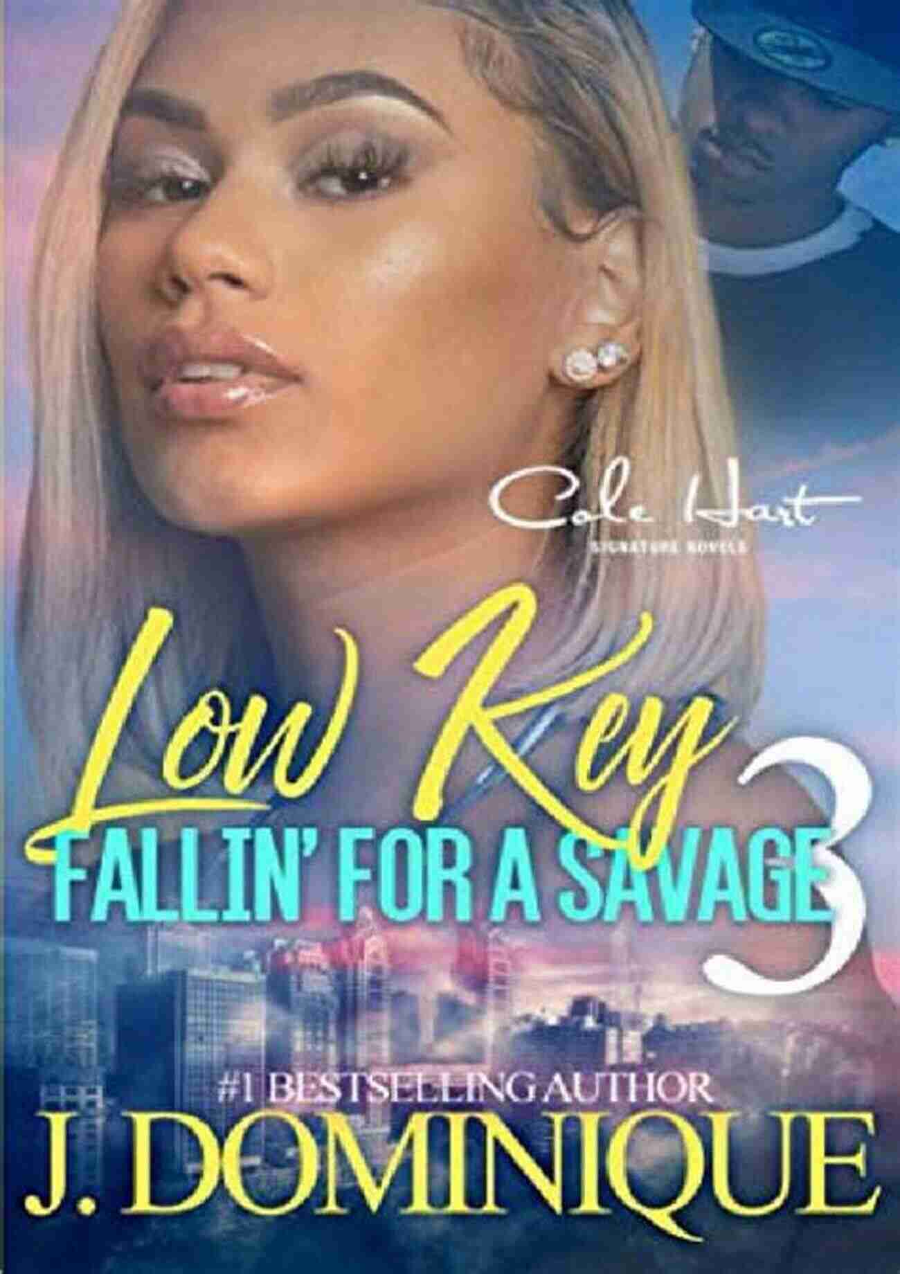 Low Key Fallin For Savage Embrace The Enigmatic Allure Low Key Fallin For A Savage 2: African American Urban Fiction