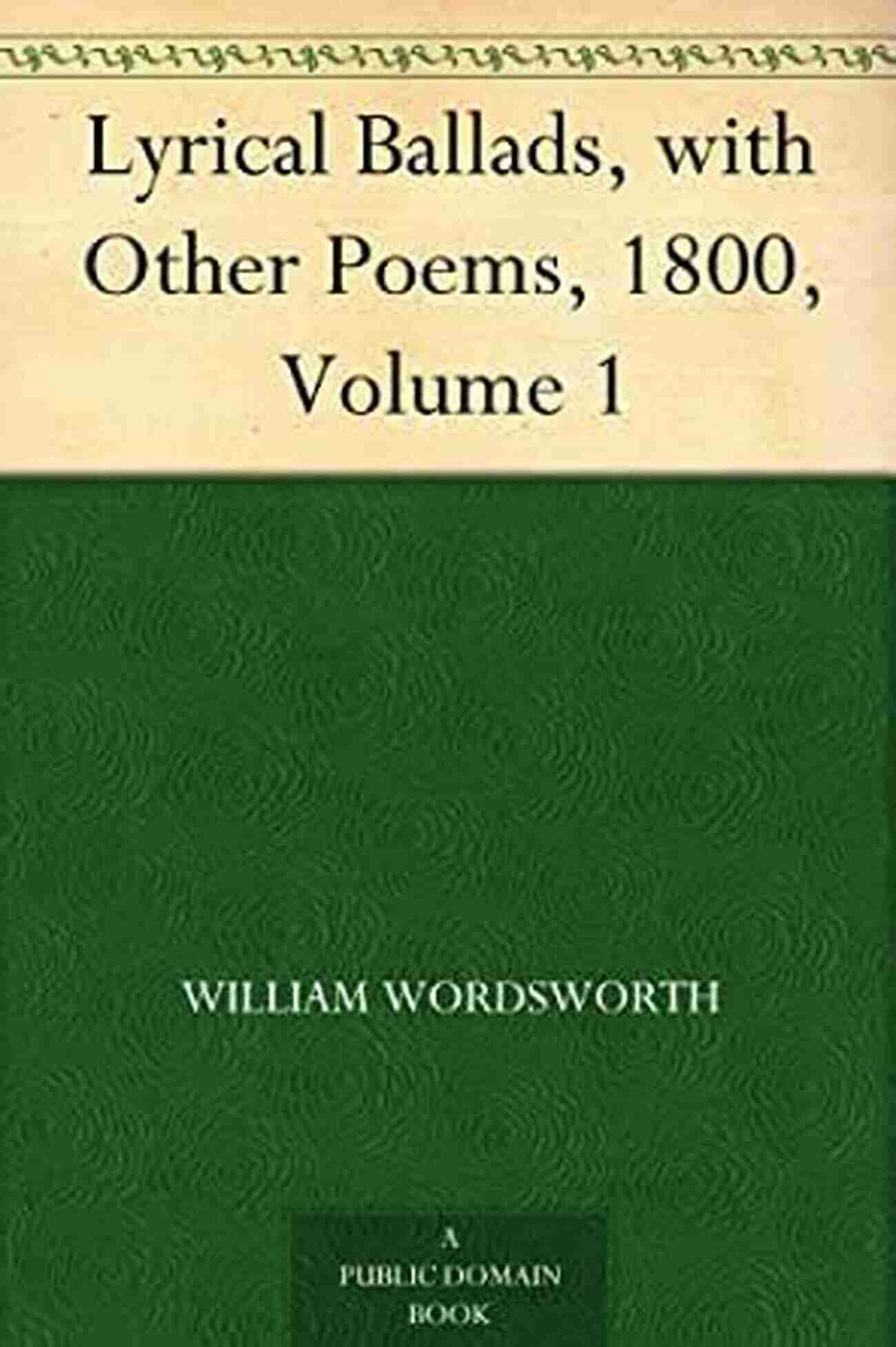 Lyrical Ballads With Other Poems 1800 Volume Lyrical Ballads With Other Poems 1800 Volume 2