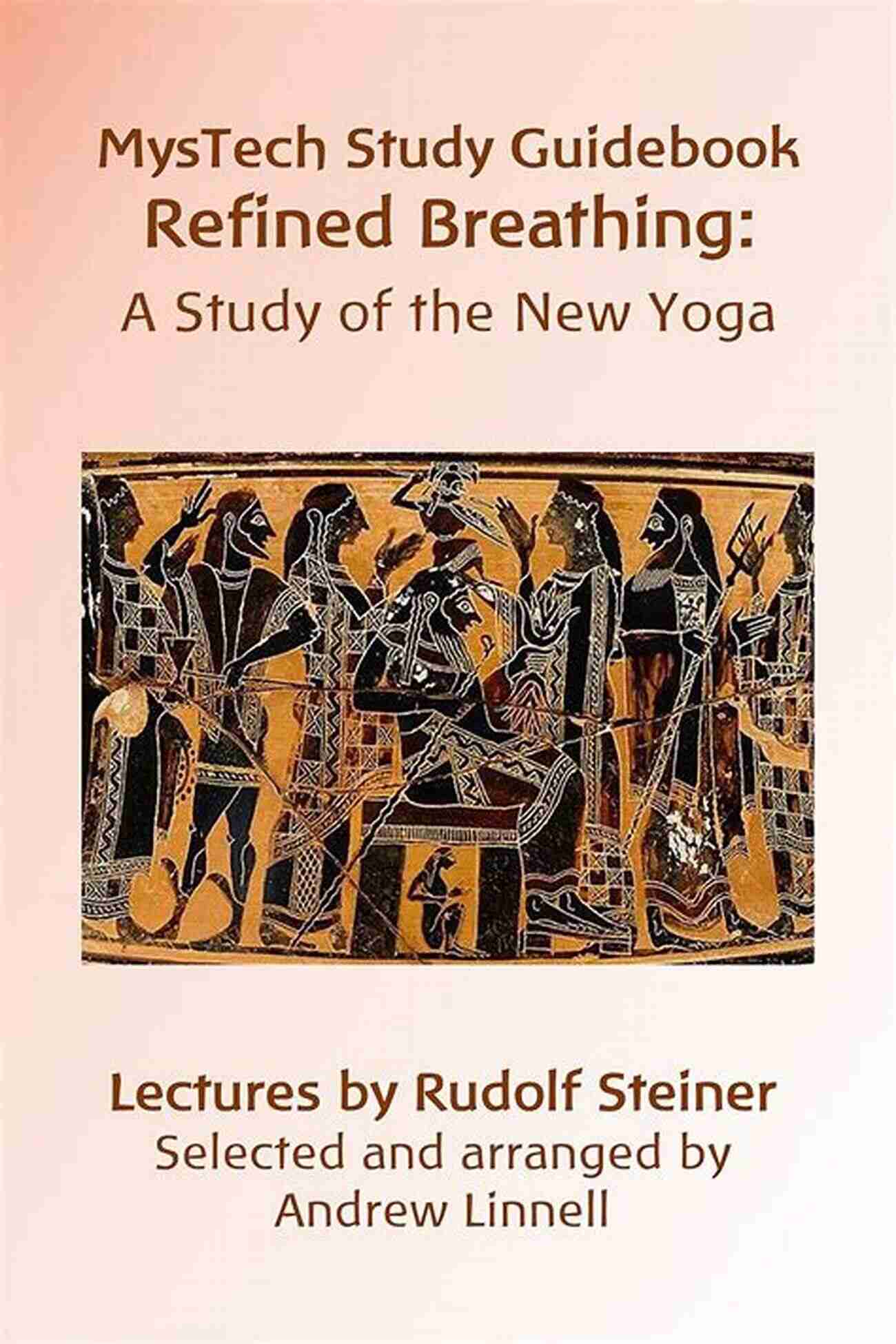 New Yoga Mystech Study Guidebooks Cover MysTech Study Guidebook On Refined Breathing: A Study Of The New Yoga (MysTech Study Guidebooks)