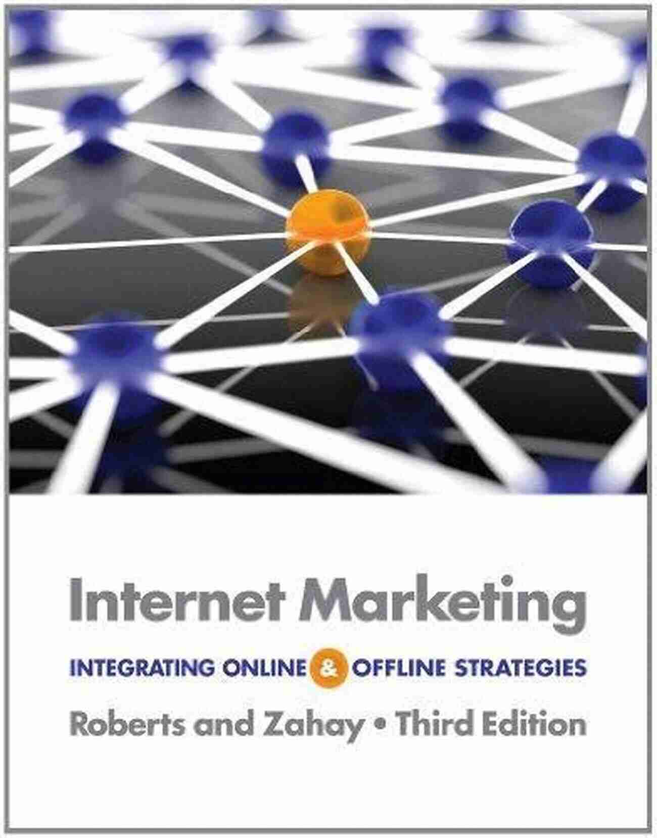 Offline Marketing Internet Marketing: Integrating Online And Offline Strategies