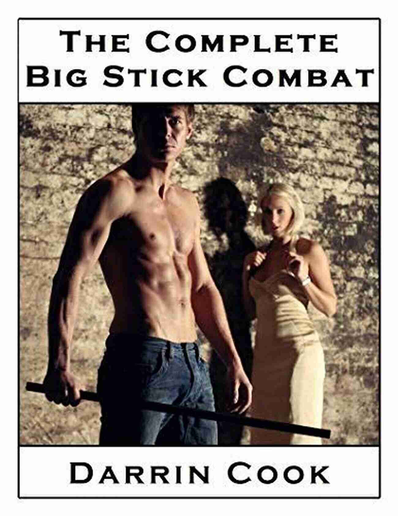 Origins Of Big Stick Combat The Complete Big Stick Combat