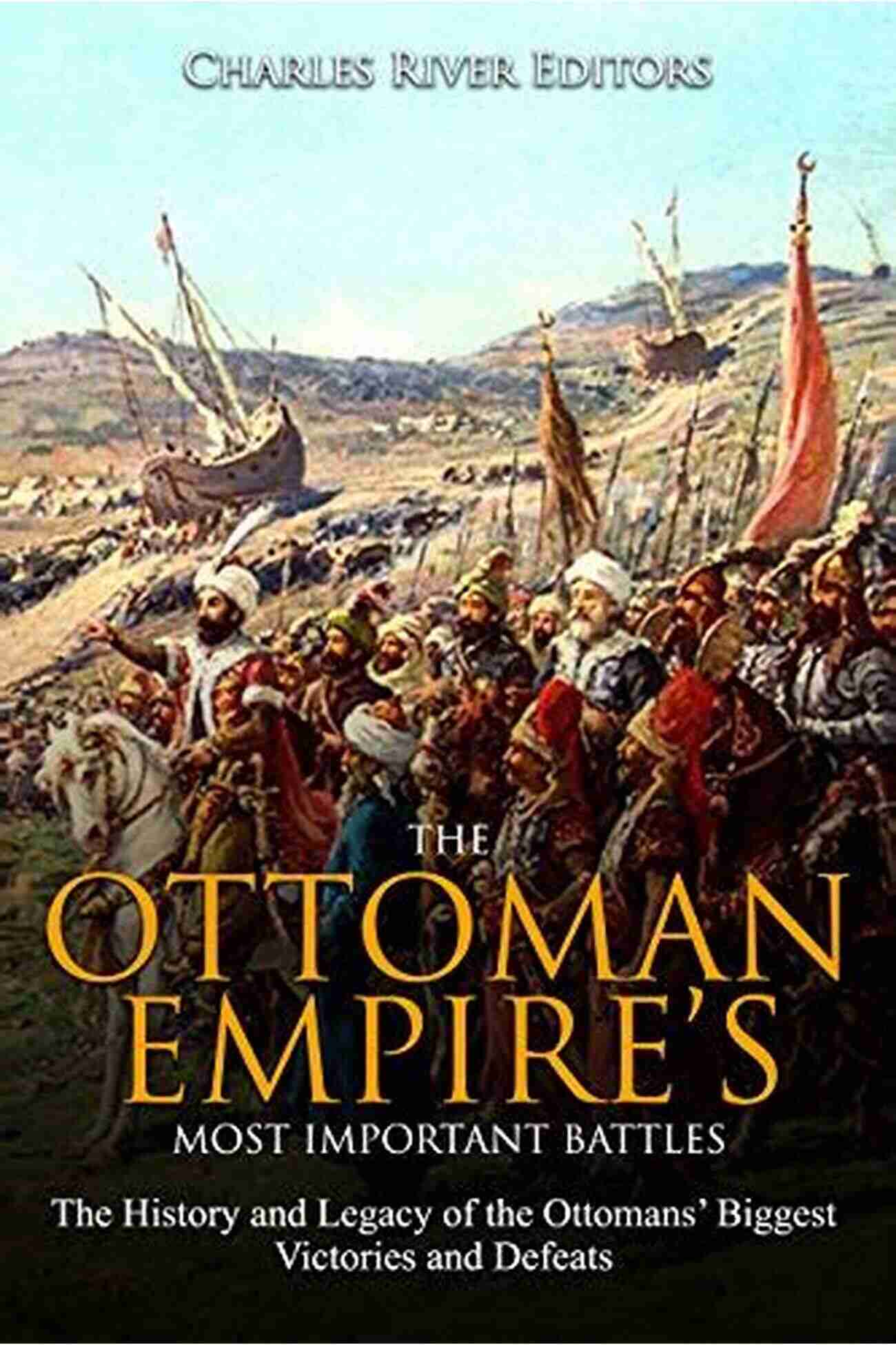 Ottoman Empire A Monumental Legacy The Rise And Fall Of Modern Empires Volume III: Economics And Politics