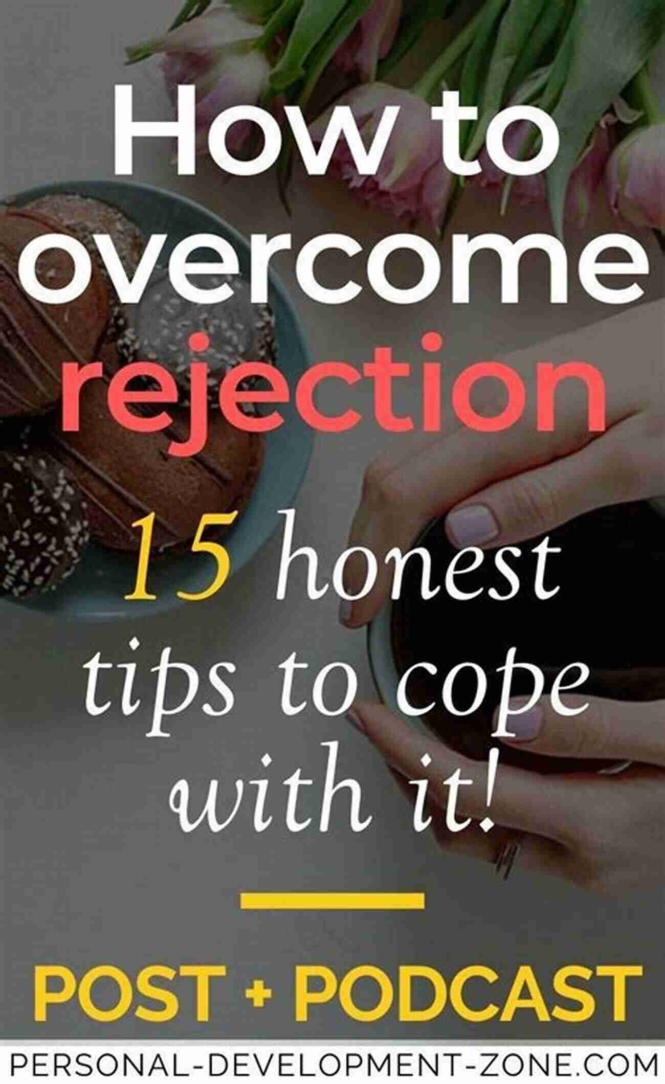 Overcoming Rejection And Finding Redemption I Cannot Tell It All : Rejected But Redeemed