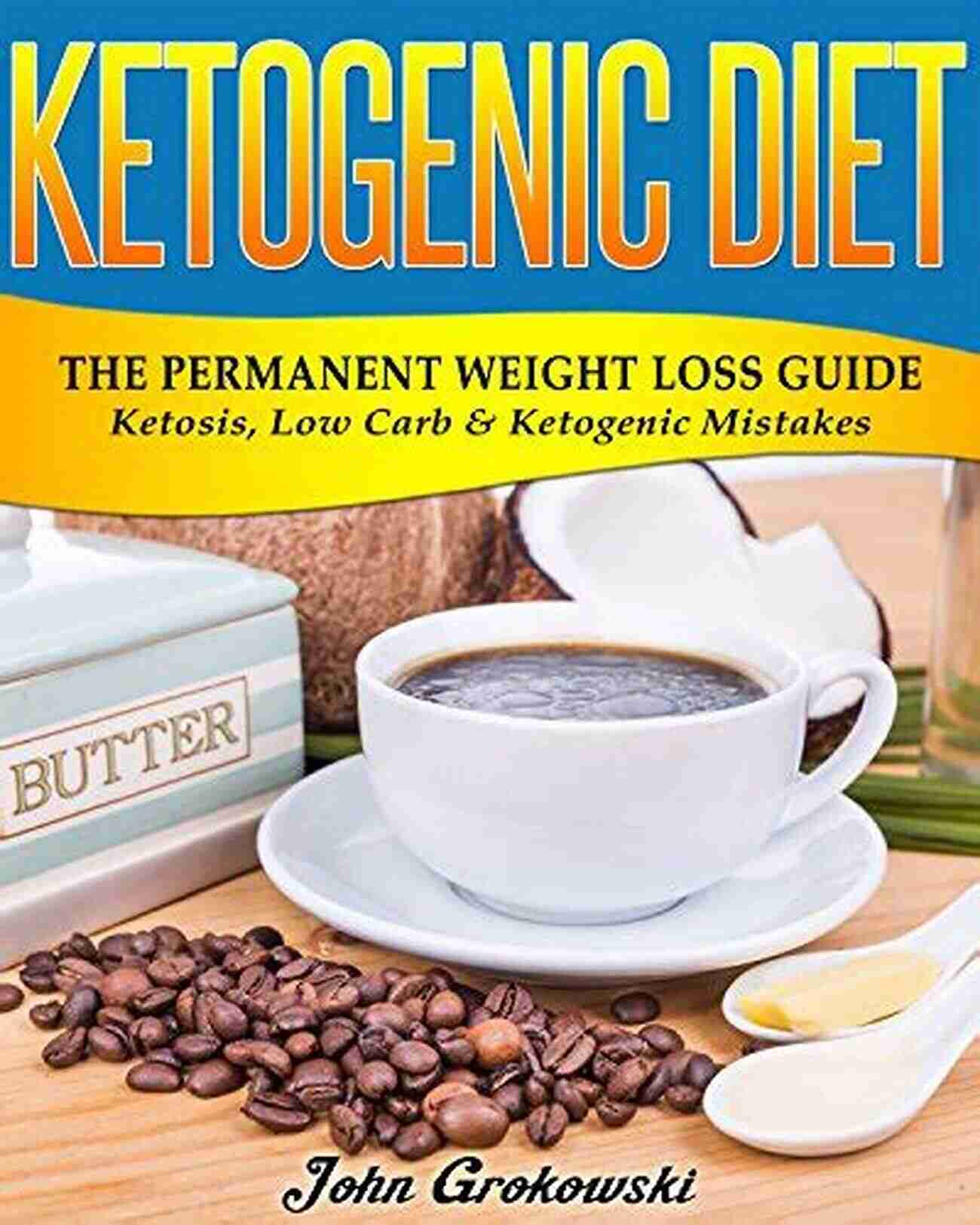 Permanent Weight Loss Guide Ketosis Low Carb Ketogenic Mistakes Ketogenic Ketogenic Diet: The Permanent Weight Loss Guide Ketosis Low Carb Ketogenic Mistakes (Ketogenic Paleo Low Carb Weight Loss Ketogenic Diet)