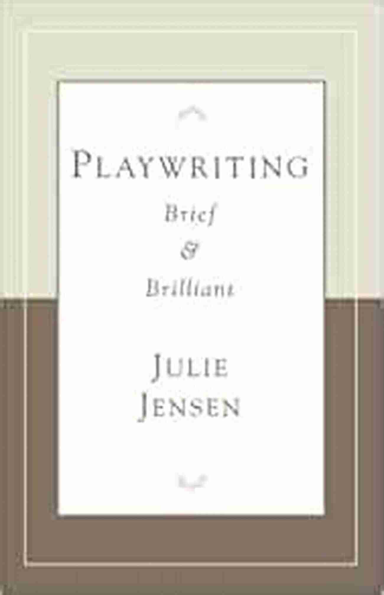 Playwriting Brief Brilliant Career Development Series Playwriting Brief Brilliant (Career Development Series)