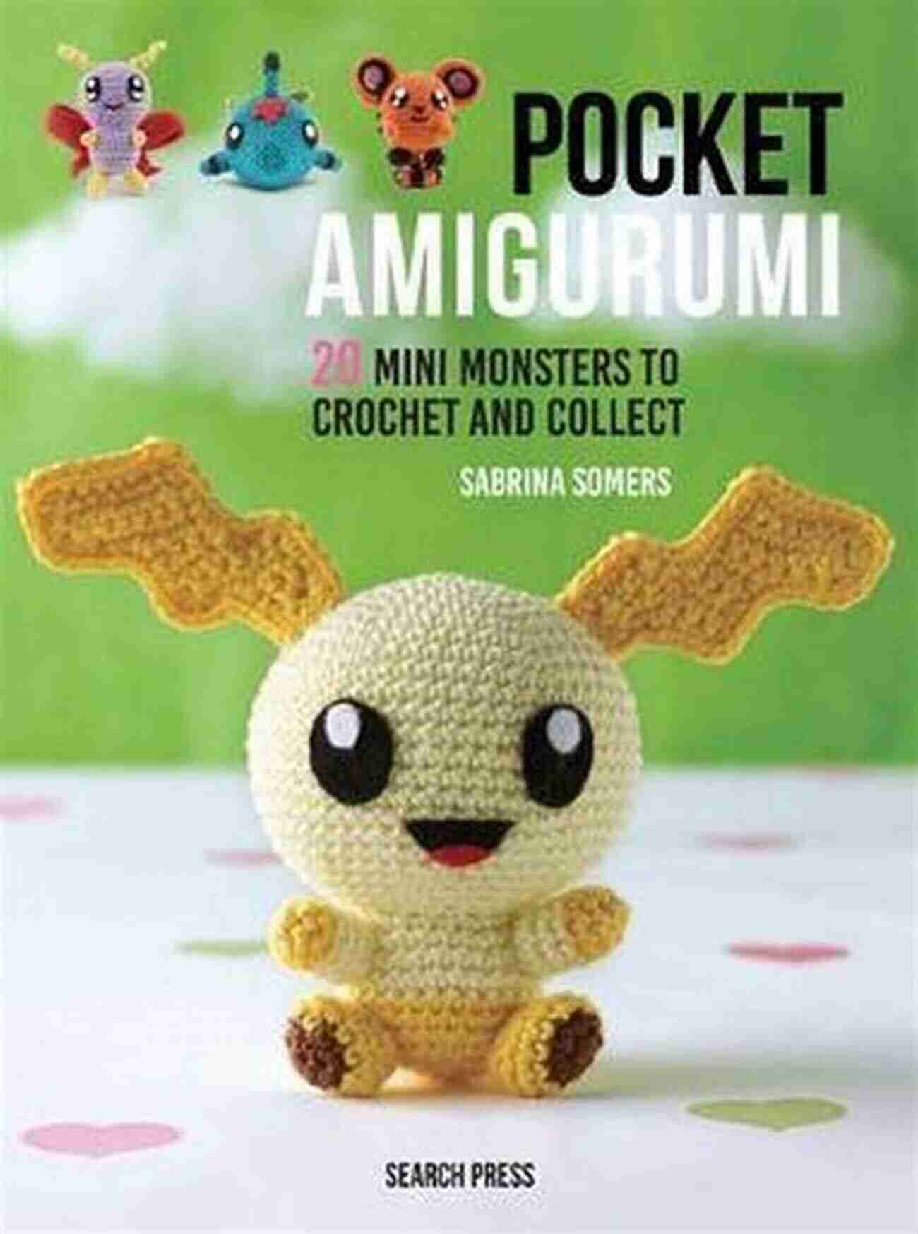 Pocket Amigurumi Cute Monsters To Crochet And Collect Pocket Amigurumi: 20 Mini Monsters To Crochet And Collect