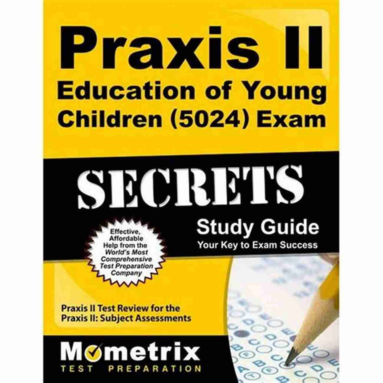 Praxis Education Of Young Children 5024 Exam Study Guide Praxis Education Of Young Children (5024) Exam Secrets Study Guide: Test Review For The Praxis Subject Assessments