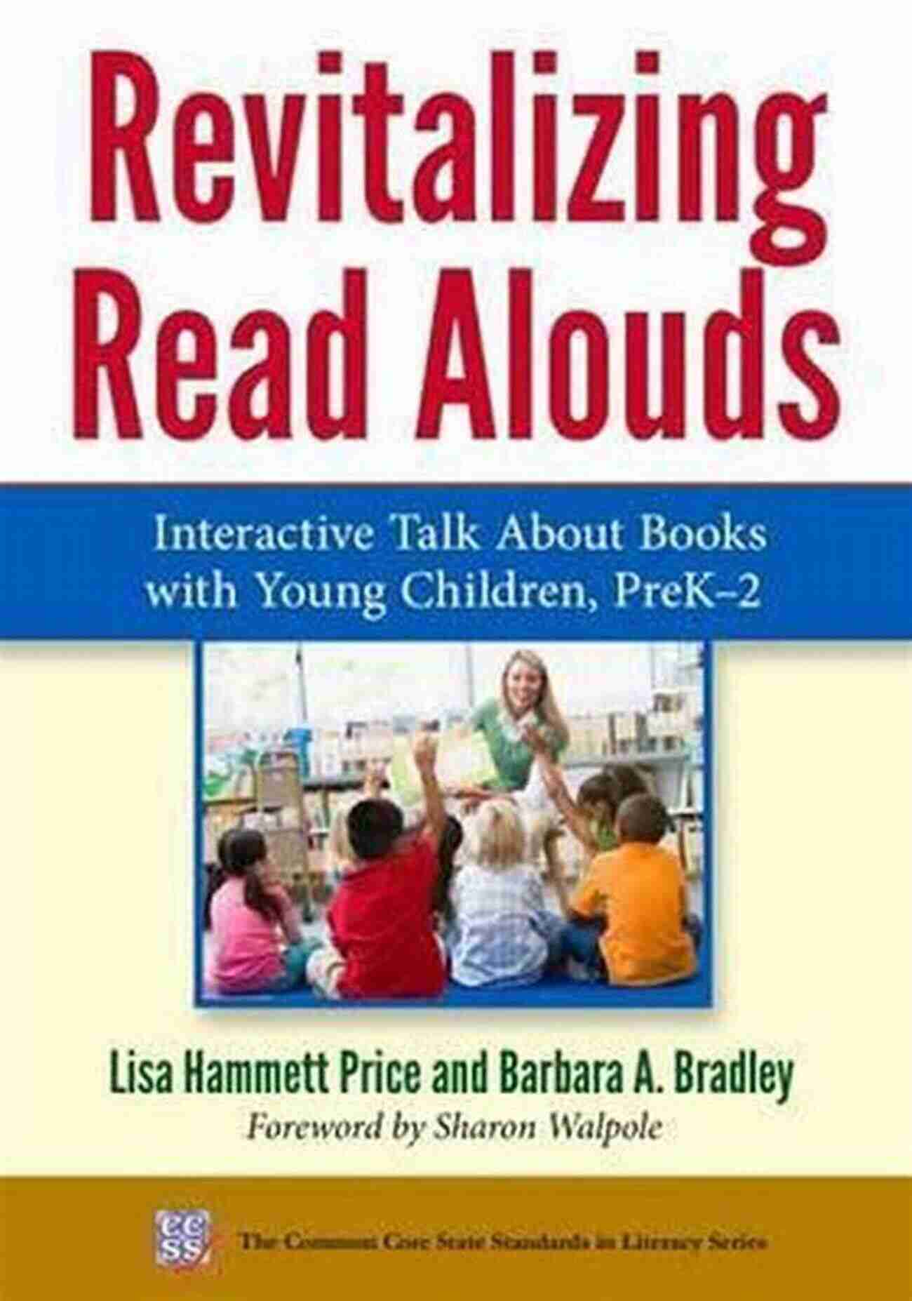 Pre K Classroom Revitalizing Read Alouds: Interactive Talk About With Young Children PreK 2 (The Common Core State Standards In Literacy Series)