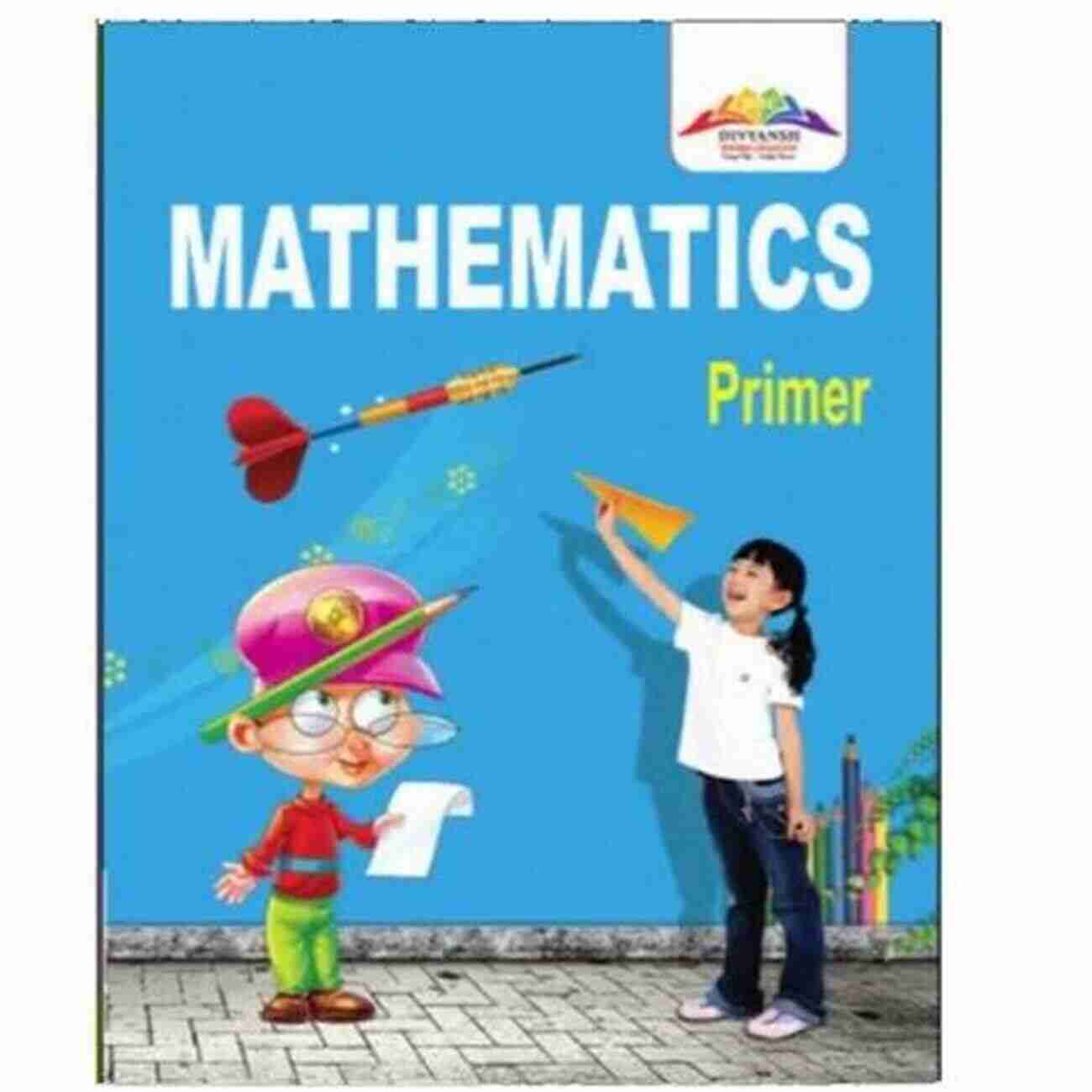 Primer In Elementary Mathematics Vol. Book Cover A Primer In Elementary Mathematics Vol 1: From High School To College Calculus Without Remedial Mathematics