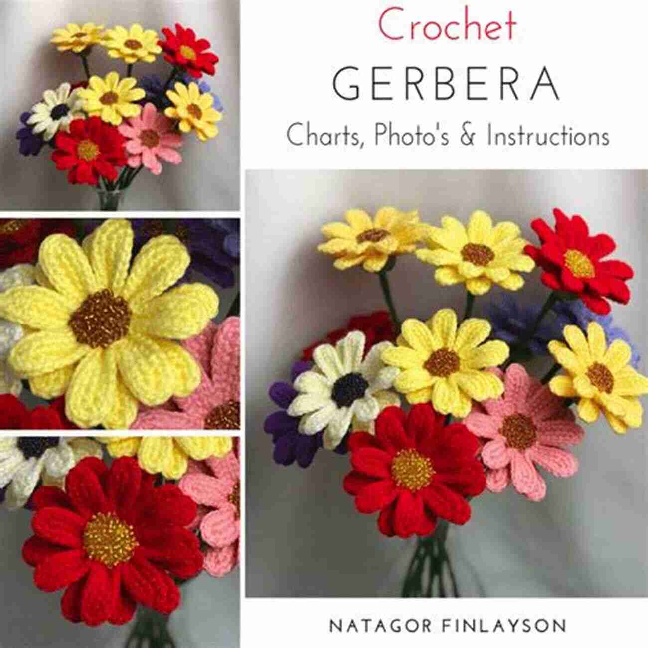 Radiant Gerbera Crochet Pattern 20 To Crochet: Crocheted Flowers (Twenty To Make)