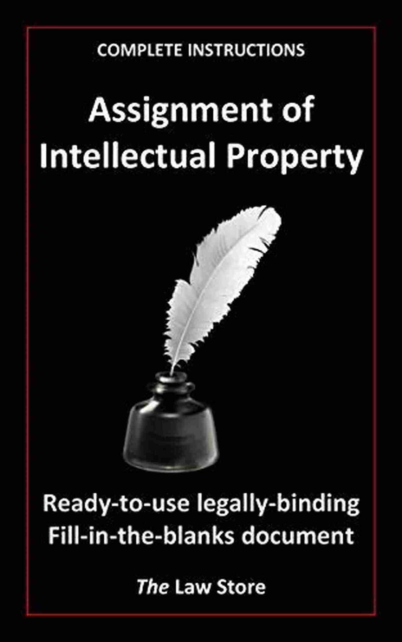 Ready To Use Legally Binding Fill In The Blanks Document Patent Assignment: Ready To Use Legally Binding Fill In The Blanks Document