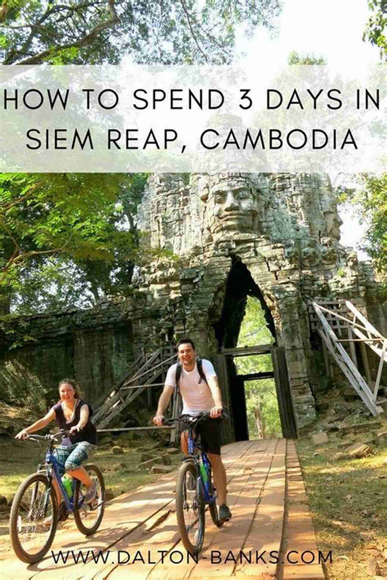 Siem Reap, Cambodia Affordable Southeast Asian Adventure Voyage For Less: Top Destinations For Seeing The World On A Budget