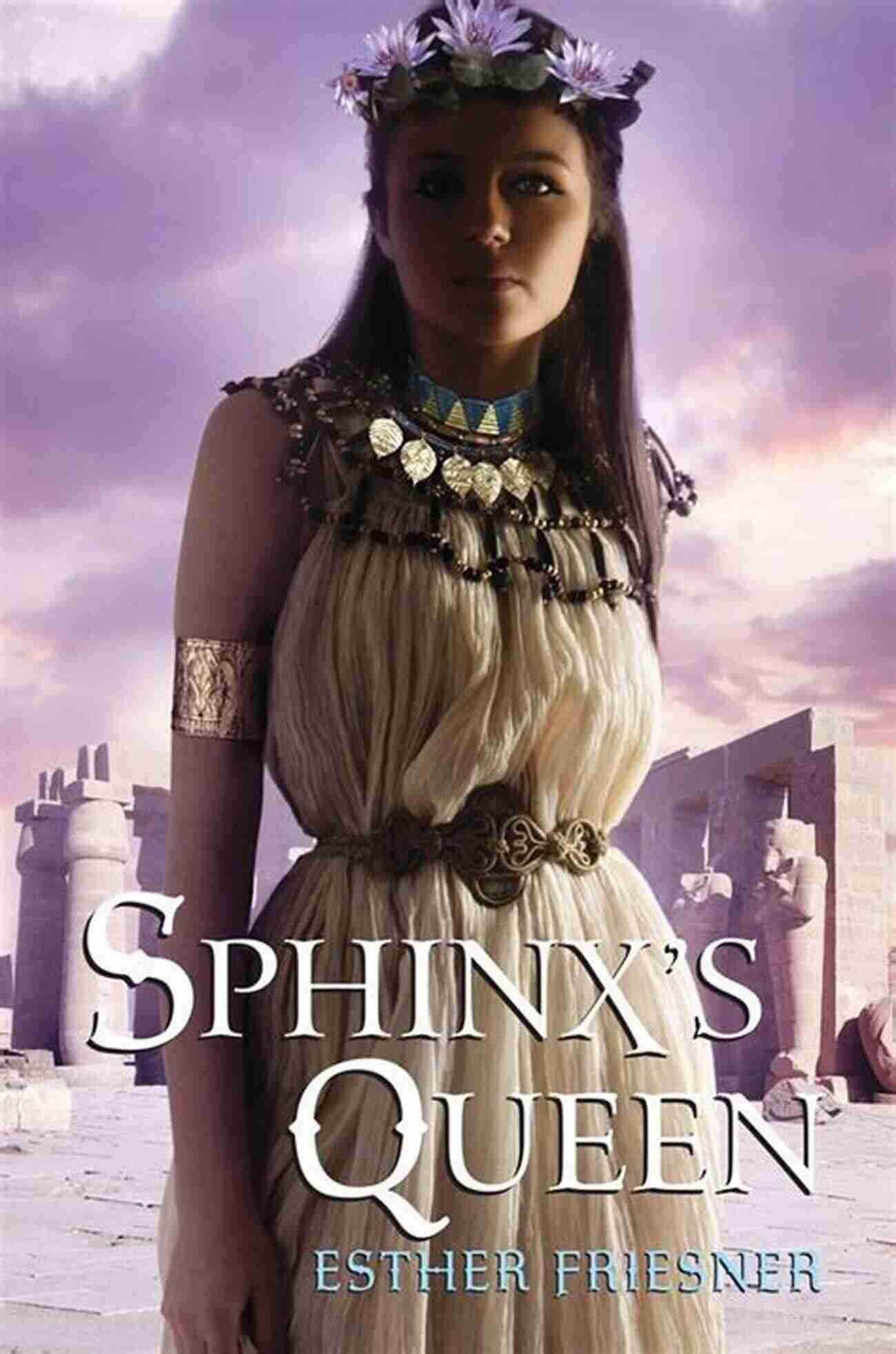 Sphinx Queen Princesses Of Myth Sphinx S Queen (Princesses Of Myth)