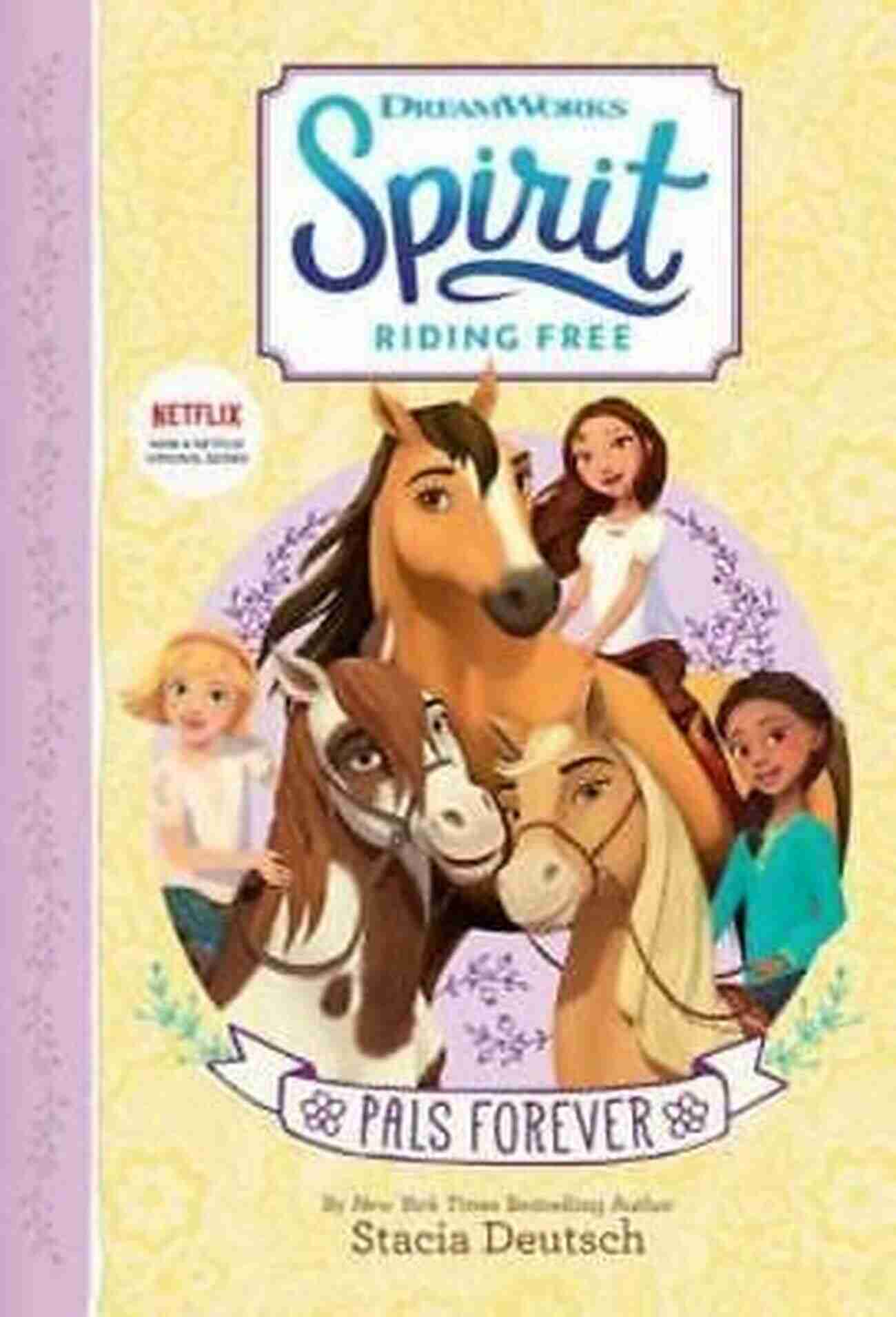 Spirit Riding Free Pals Forever Best Friends For Life Spirit Riding Free: PALs Forever