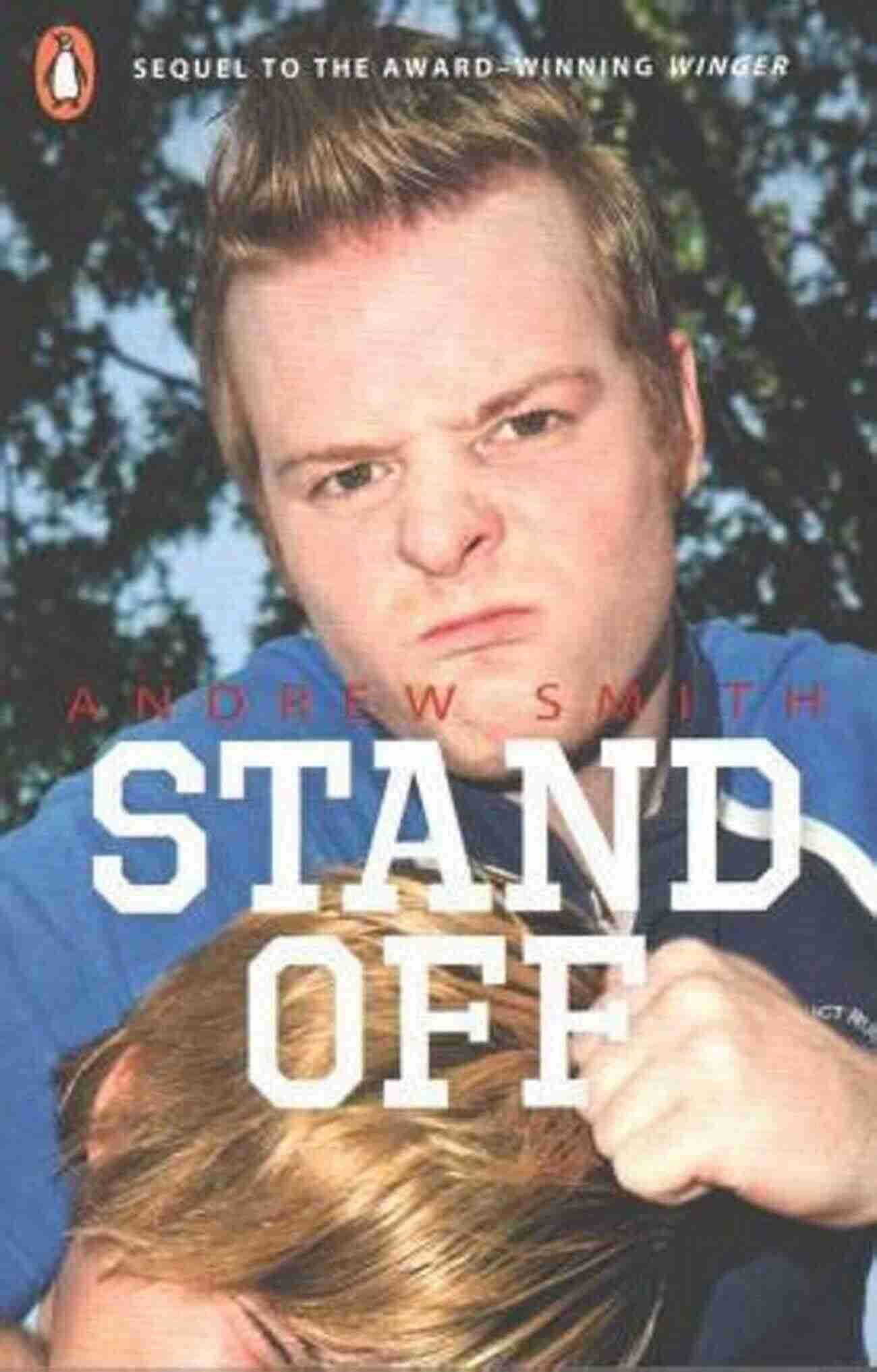 Stand Off Andrew Smith The Remarkable Story Of Determination And Courage Stand Off Andrew Smith