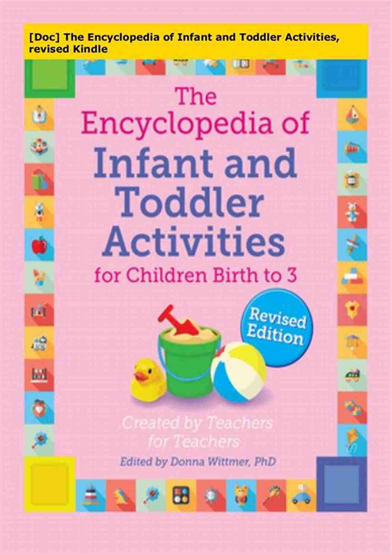 The Encyclopedia Of Infant And Toddler Activities Revised: The Giant Collection The Encyclopedia Of Infant And Toddler Activities Revised (The GIANT Encyclopedia Series)