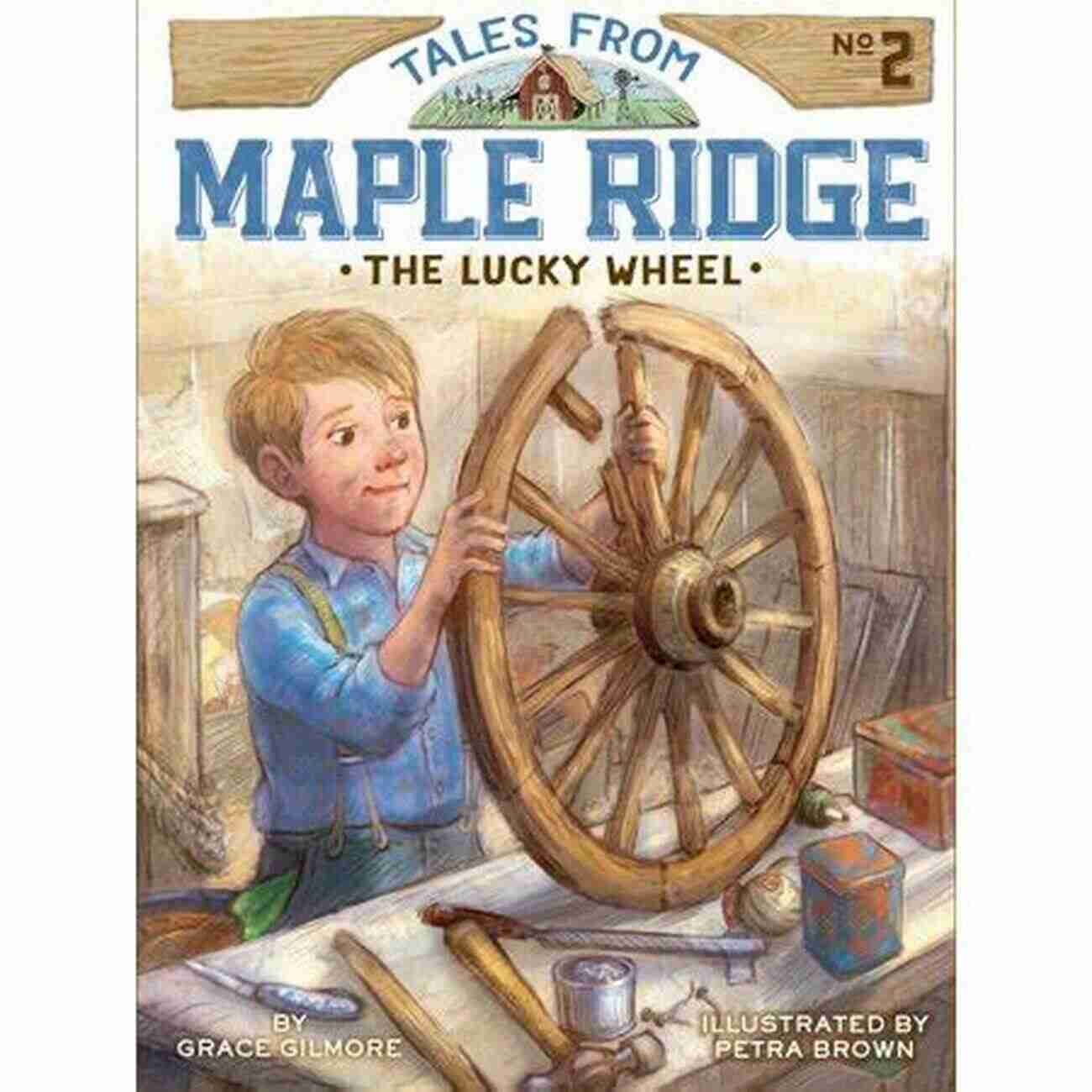 The Lucky Wheel Tales From Maple Ridge Book Cover The Lucky Wheel (Tales From Maple Ridge 2)