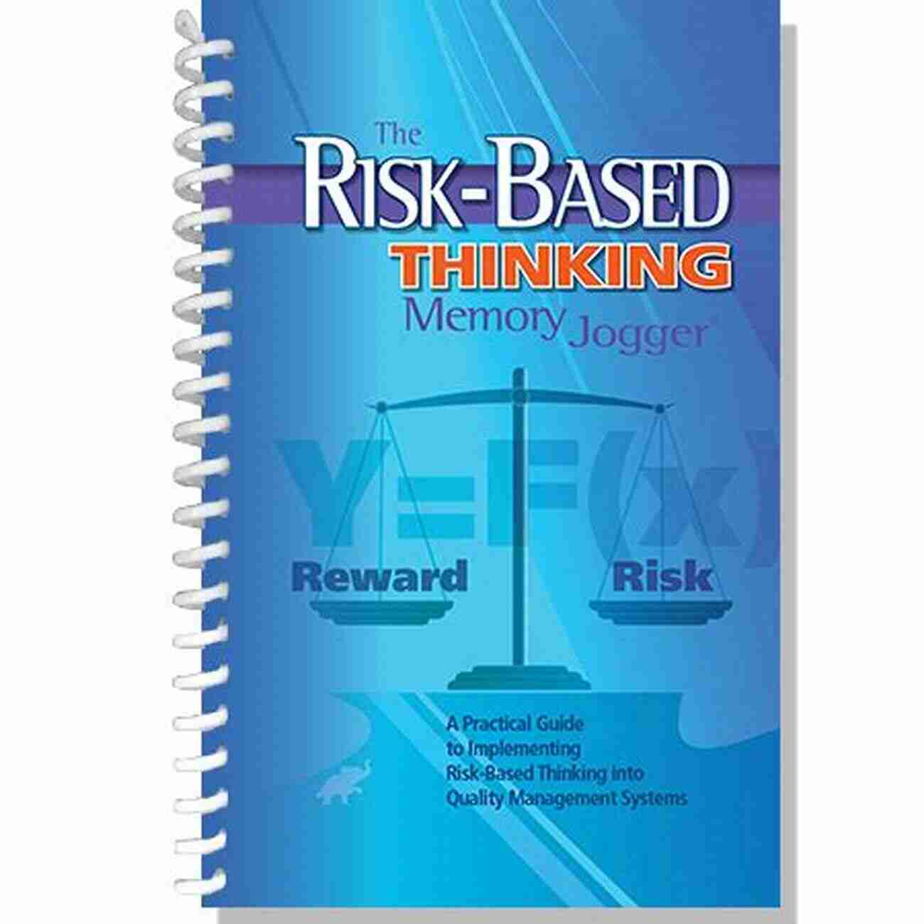 The Risk Based Thinking Memory Jogger The Risk Based Thinking Memory Joogger: A Practical Guide To Implementing Risk Based Thinking Into Quality Management Systems (Memory Jogger)