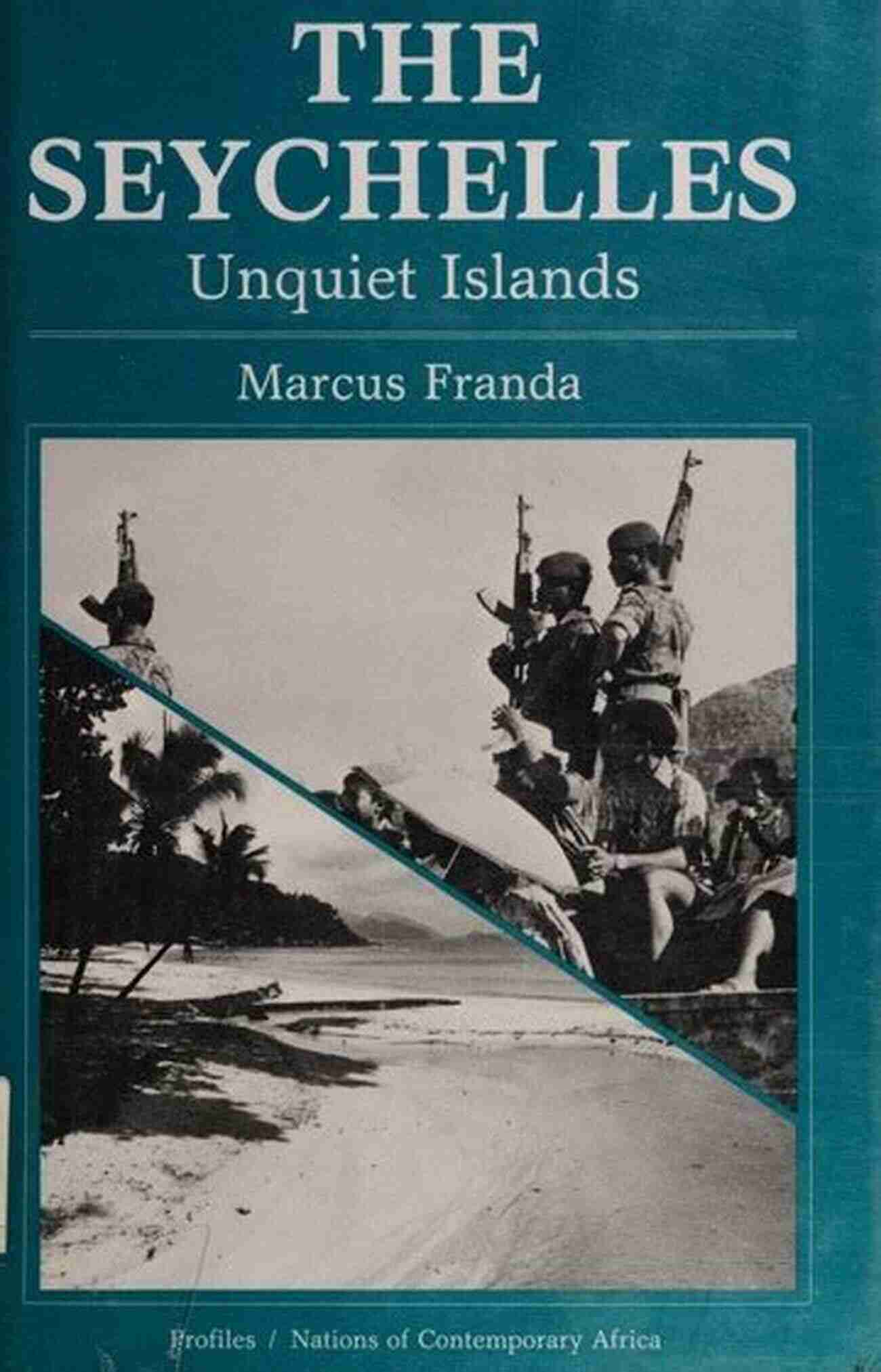 The Seychelles Unquiet Islands By Paul Hedren The Seychelles: Unquiet Islands Paul L Hedren