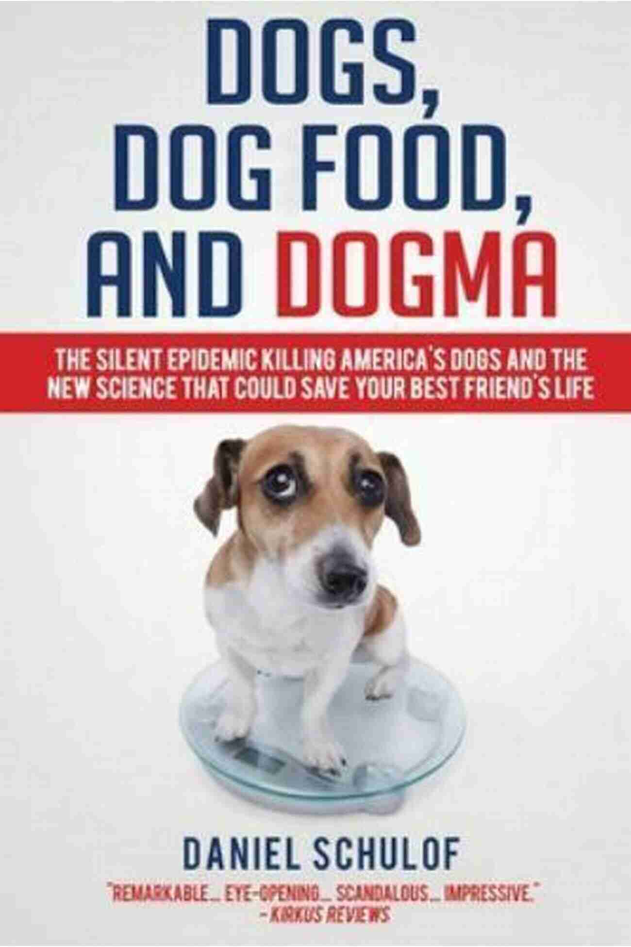 The Silent Epidemic Killing America's Dogs: A Glance At The Numbers Dogs Dog Food And Dogma: The Silent Epidemic Killing America S Dogs And The New Science That Could Save Your Best Friend S Life