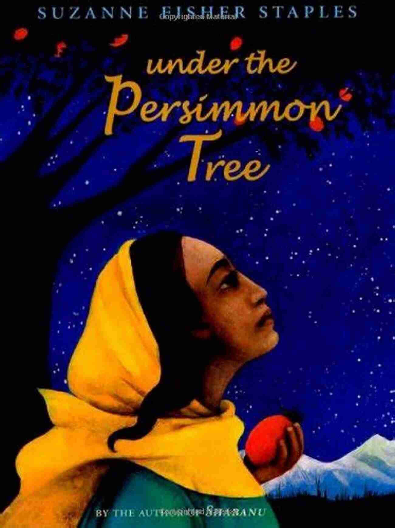 Under The Persimmon Tree By Suzanne Fisher Staples Book Cover Under The Persimmon Tree Suzanne Fisher Staples