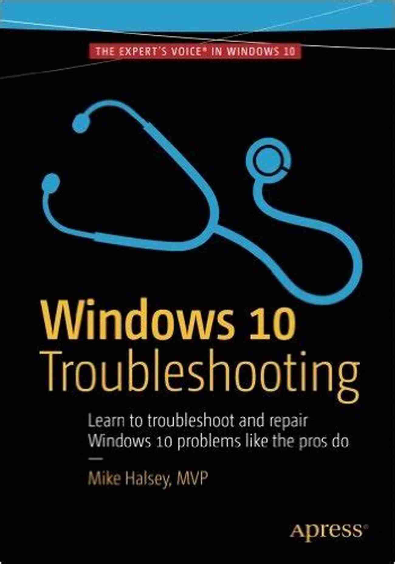 Windows 10 Troubleshooting Claudia Kaiser WINDOWS 10: TROUBLESHOOTING Claudia Kaiser