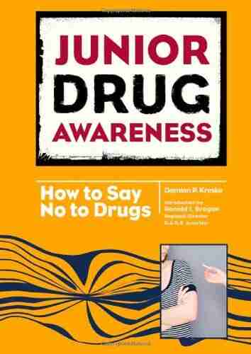 Junior Drug Awareness: How to Say No to Drugs